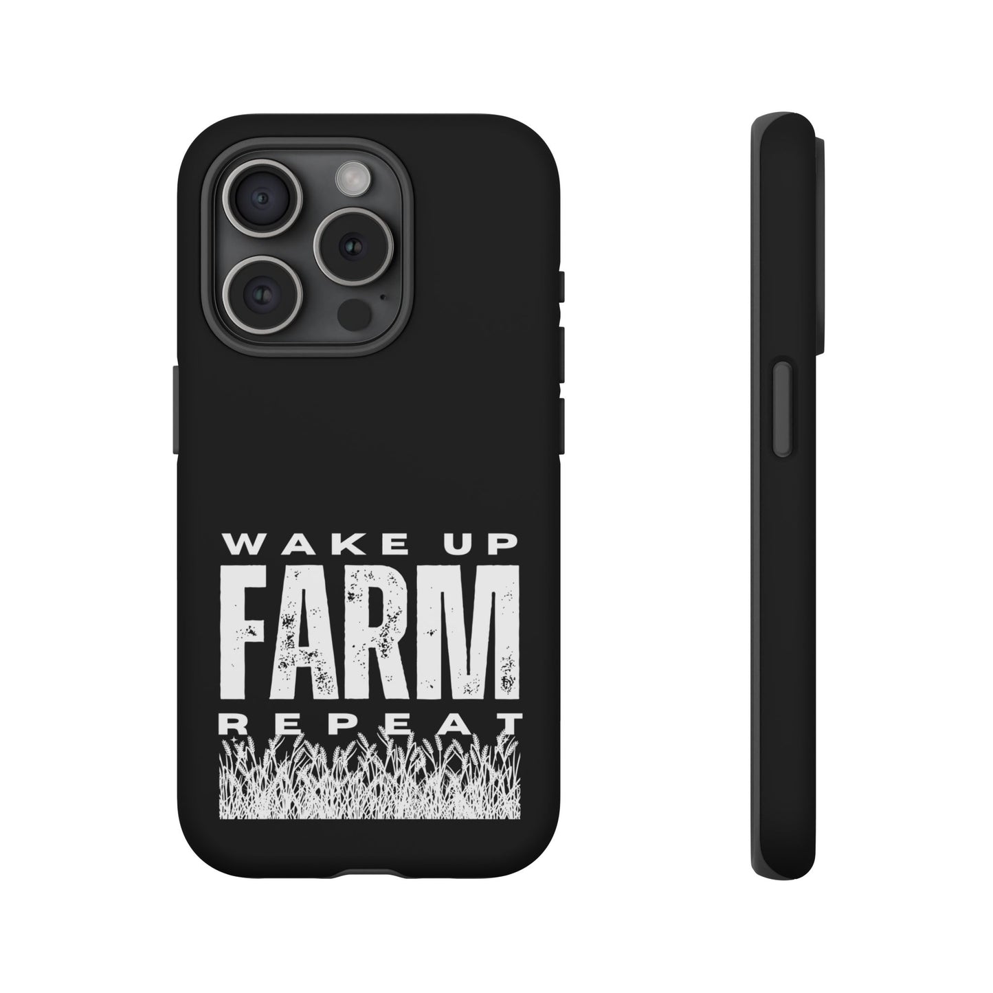 Cell Phone Case | Wake Up Farm Repeat | For iPhone, Samsung Galaxy, and Google Pixel