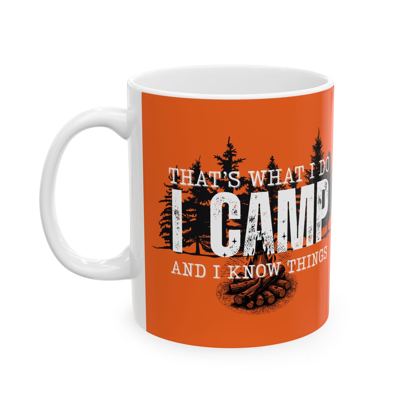Coffee Mug - That's What I Do, I Camp