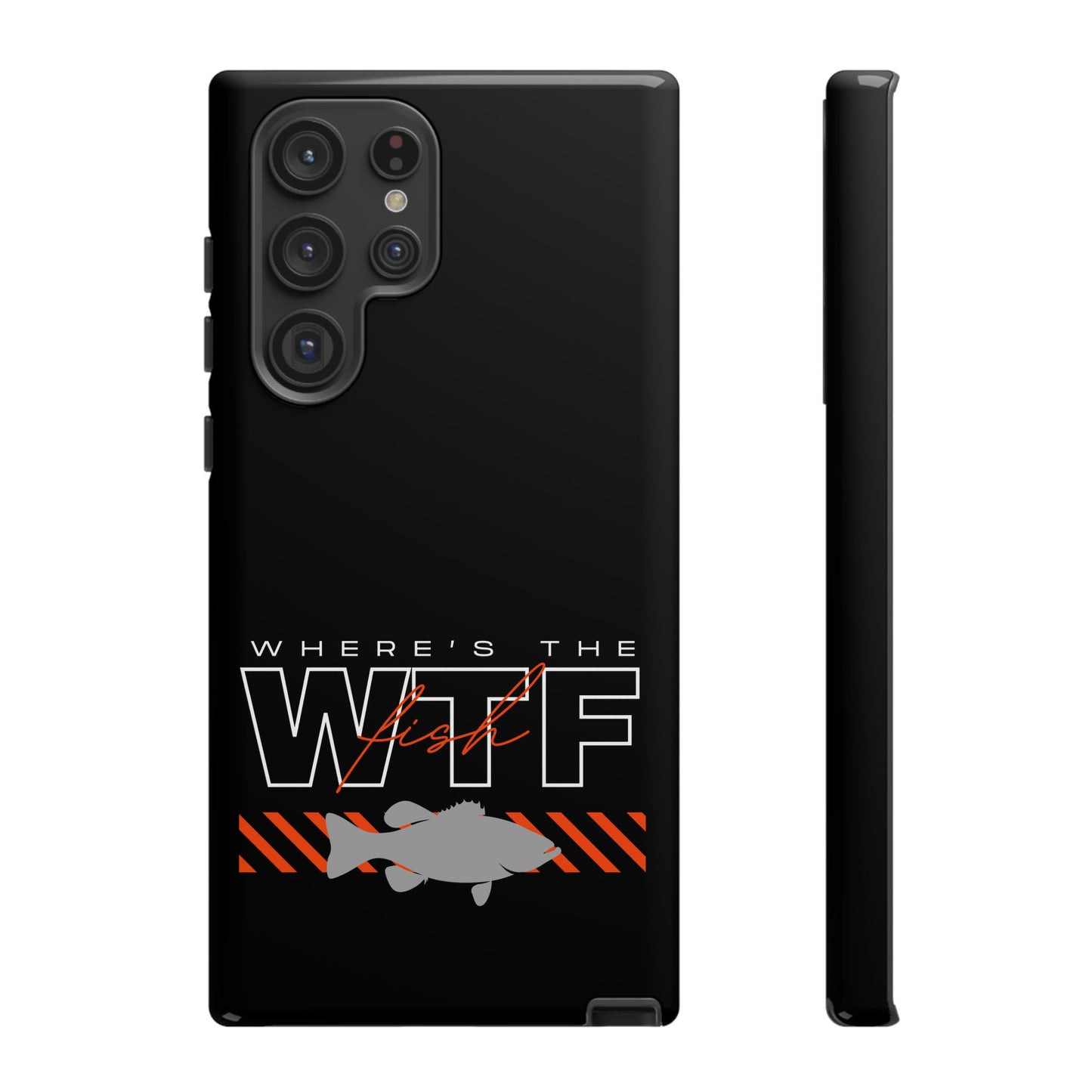 Cell Phone Case | WTF Where's the Fish | For iPhone, Samsung Galaxy, and Google Pixel
