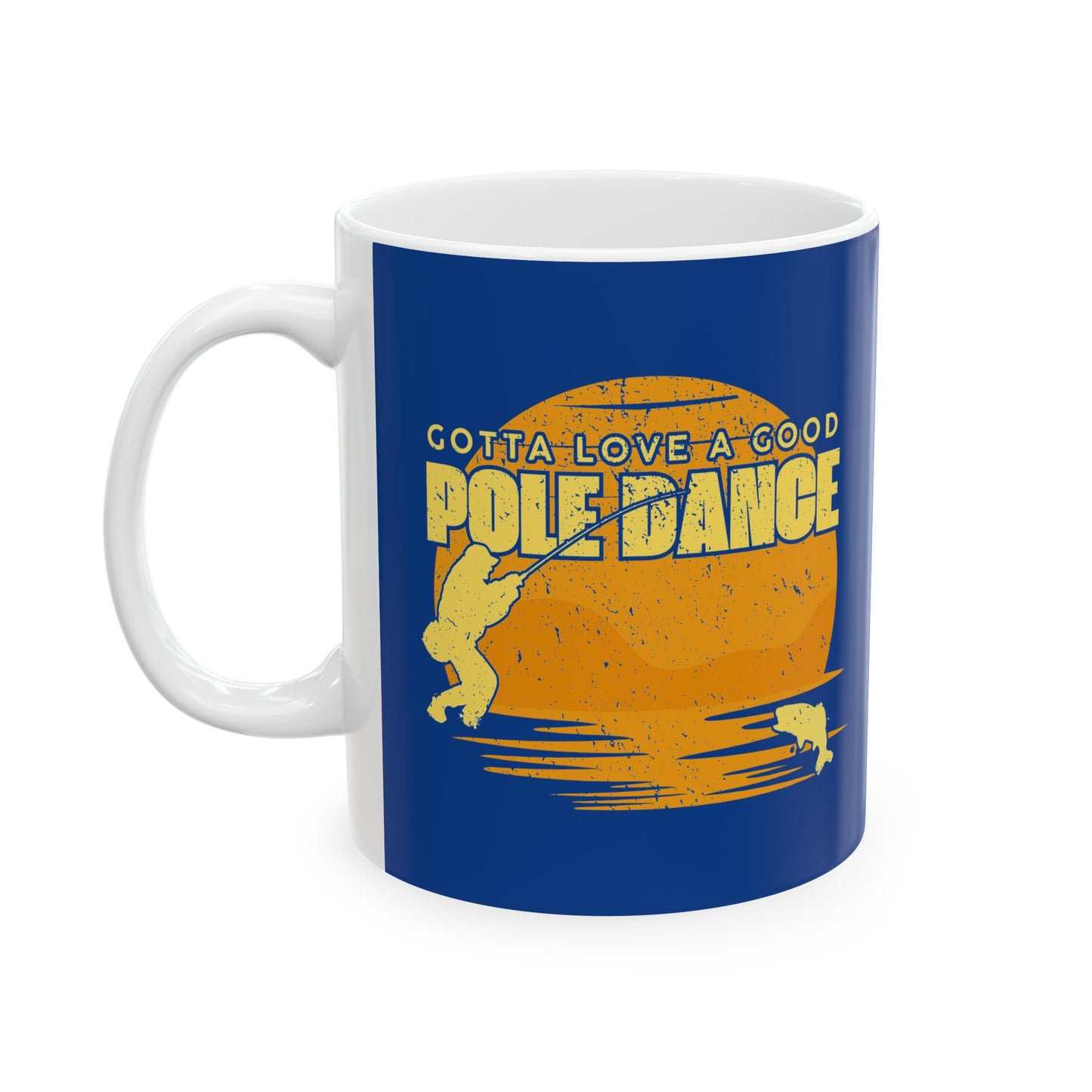 Coffee Mug - Gotta Love A Good Pole Dance