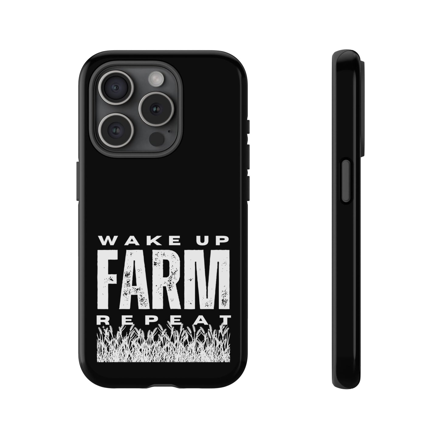 Cell Phone Case | Wake Up Farm Repeat | For iPhone, Samsung Galaxy, and Google Pixel