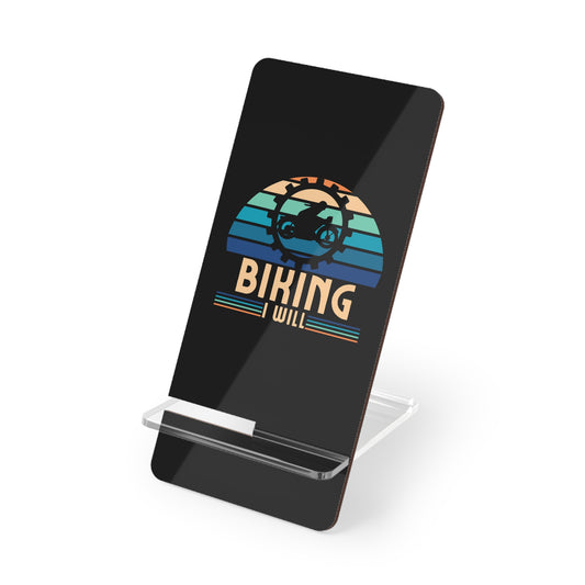 Biking I Will, Cell Phone Stand for Desk or Nightstand