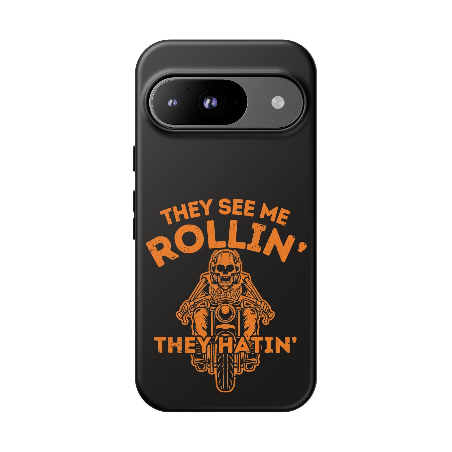 Cell Phone Case | They See Me Rollin They Hatin Motorcycle | For iPhone, Samsung Galaxy, and Google Pixel