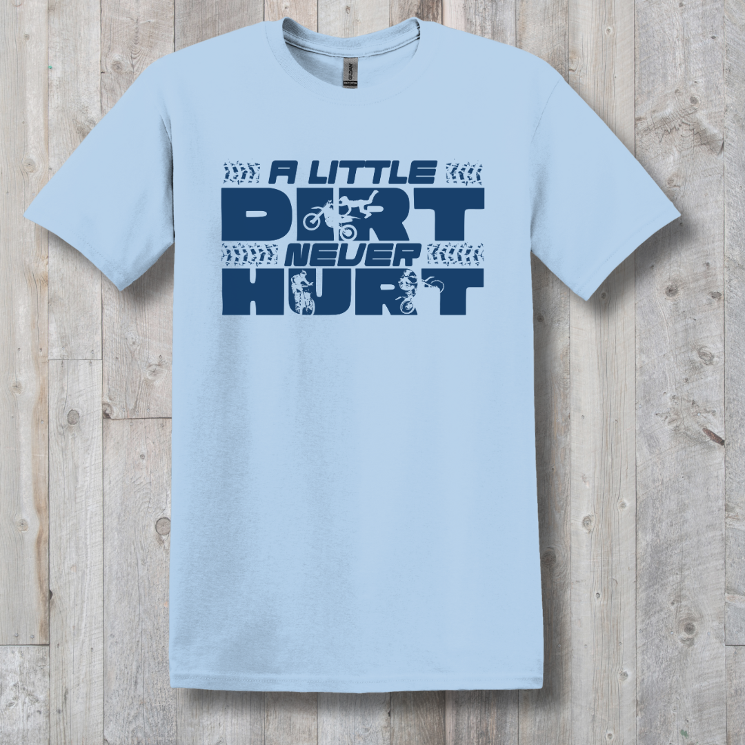 This is image of  A Little Dirt Never Hurt T-Shirt version 5