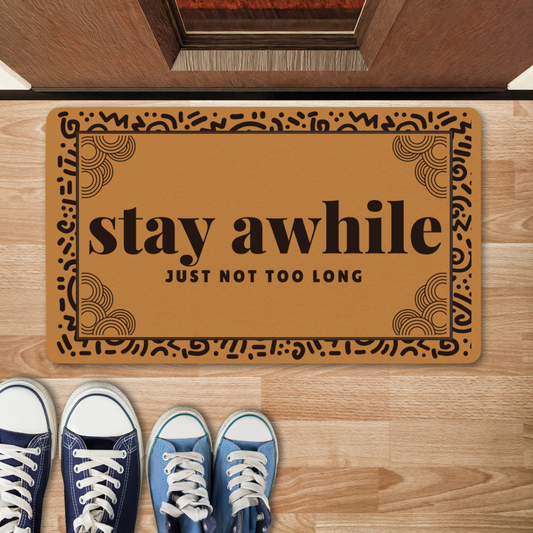 Stay Awhile Polyester Doormat | Funny Welcome Mat