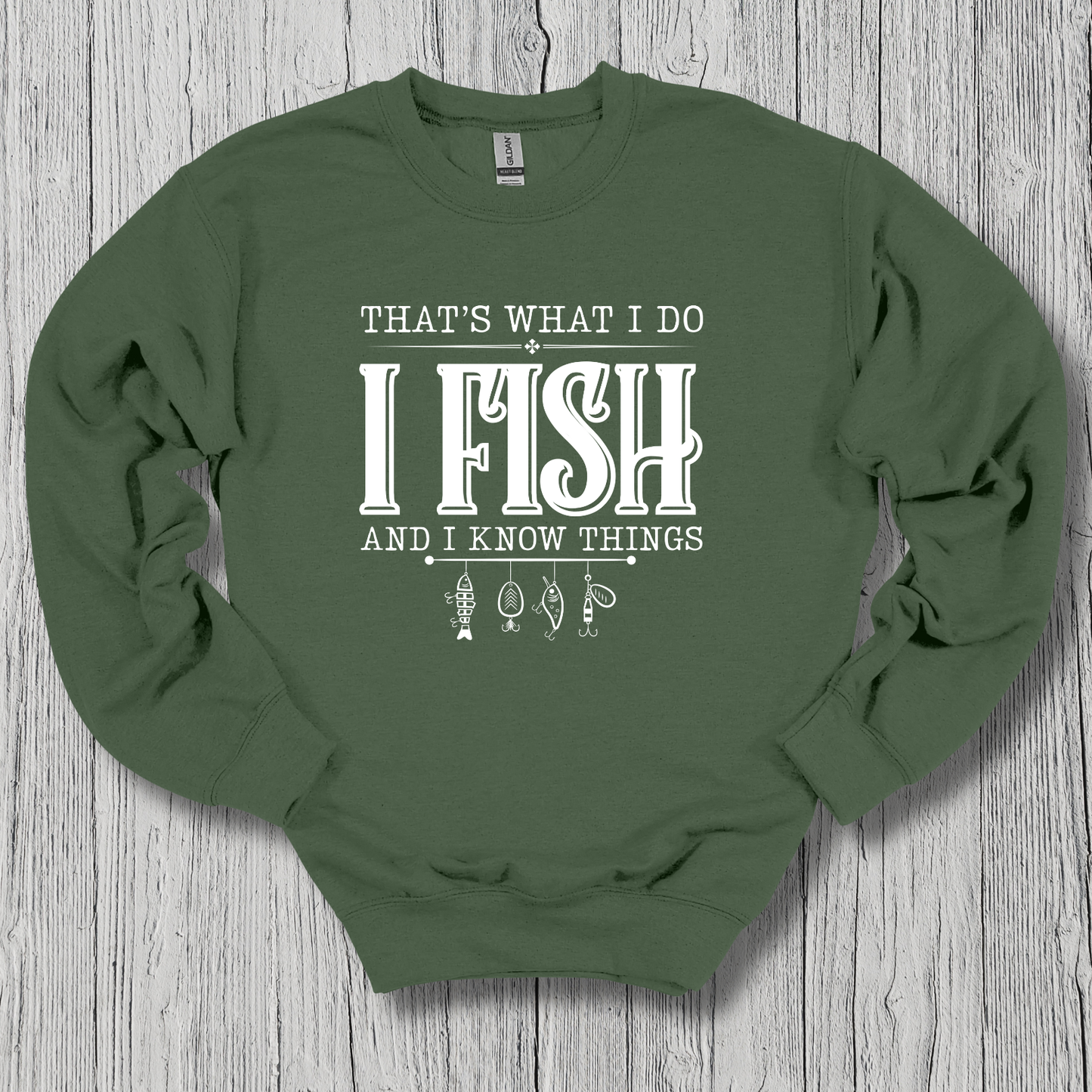 That's What I Do, I Fish Sweatshirt | Funny Fishing Shirts