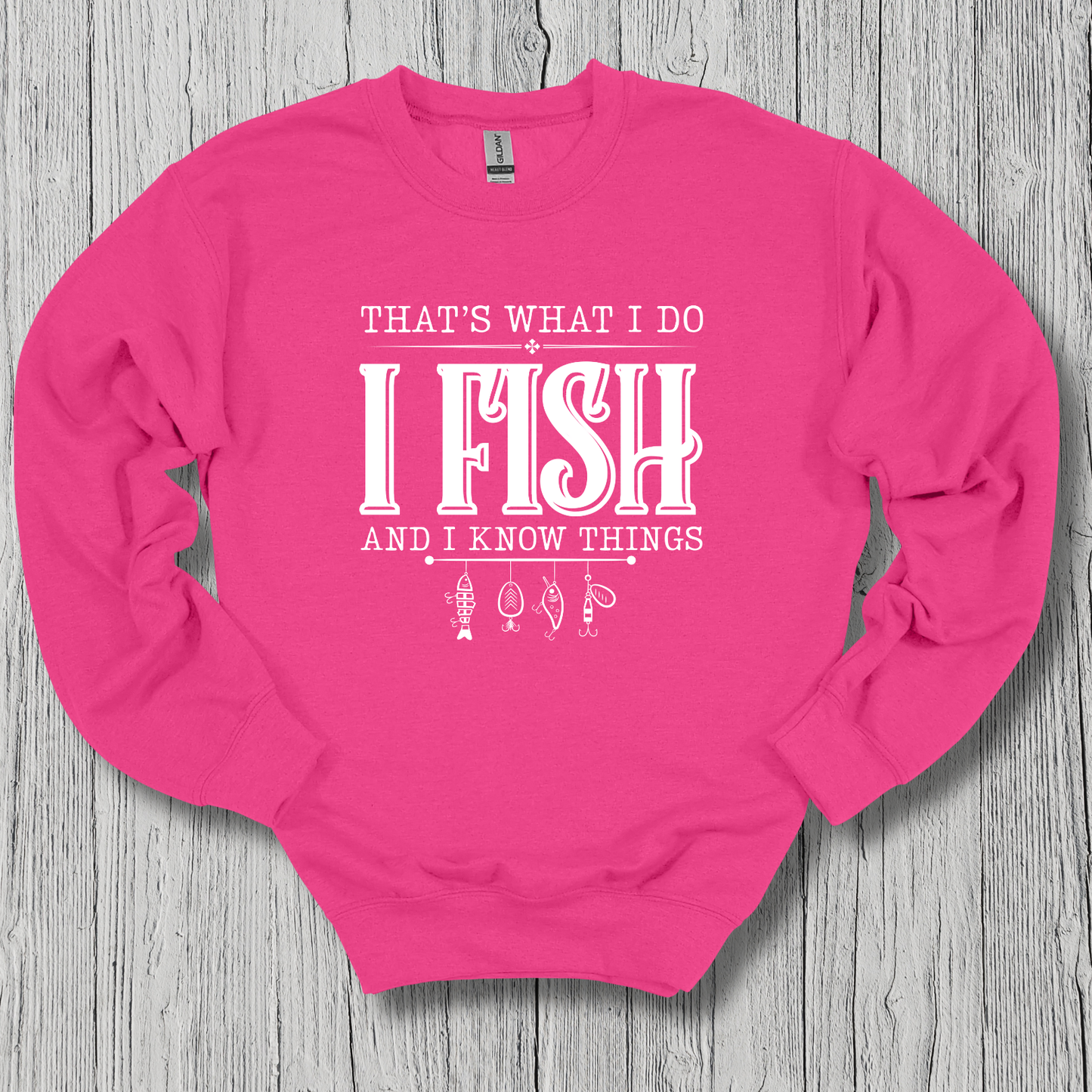 That's What I Do, I Fish Sweatshirt | Funny Fishing Shirts
