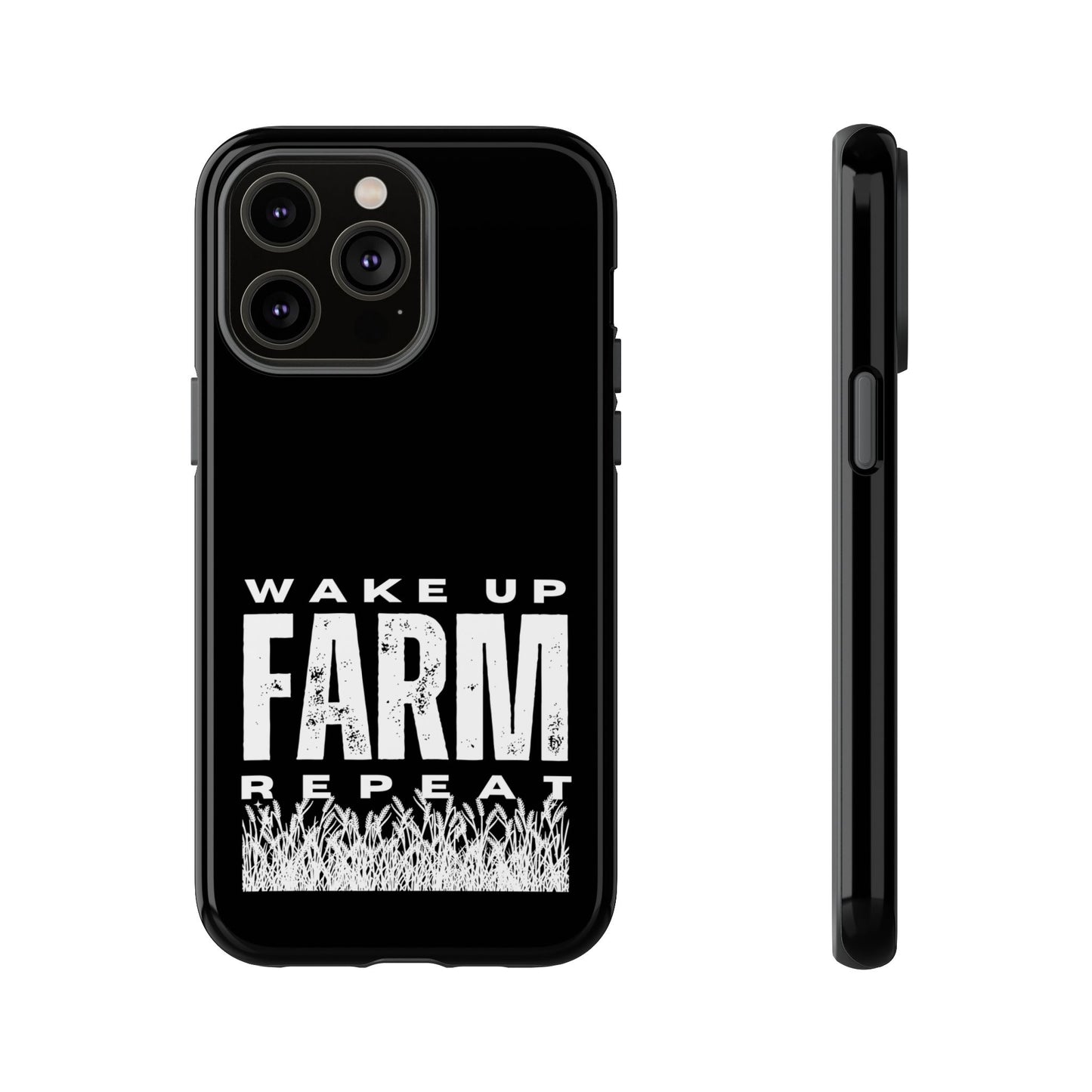 Cell Phone Case | Wake Up Farm Repeat | For iPhone, Samsung Galaxy, and Google Pixel