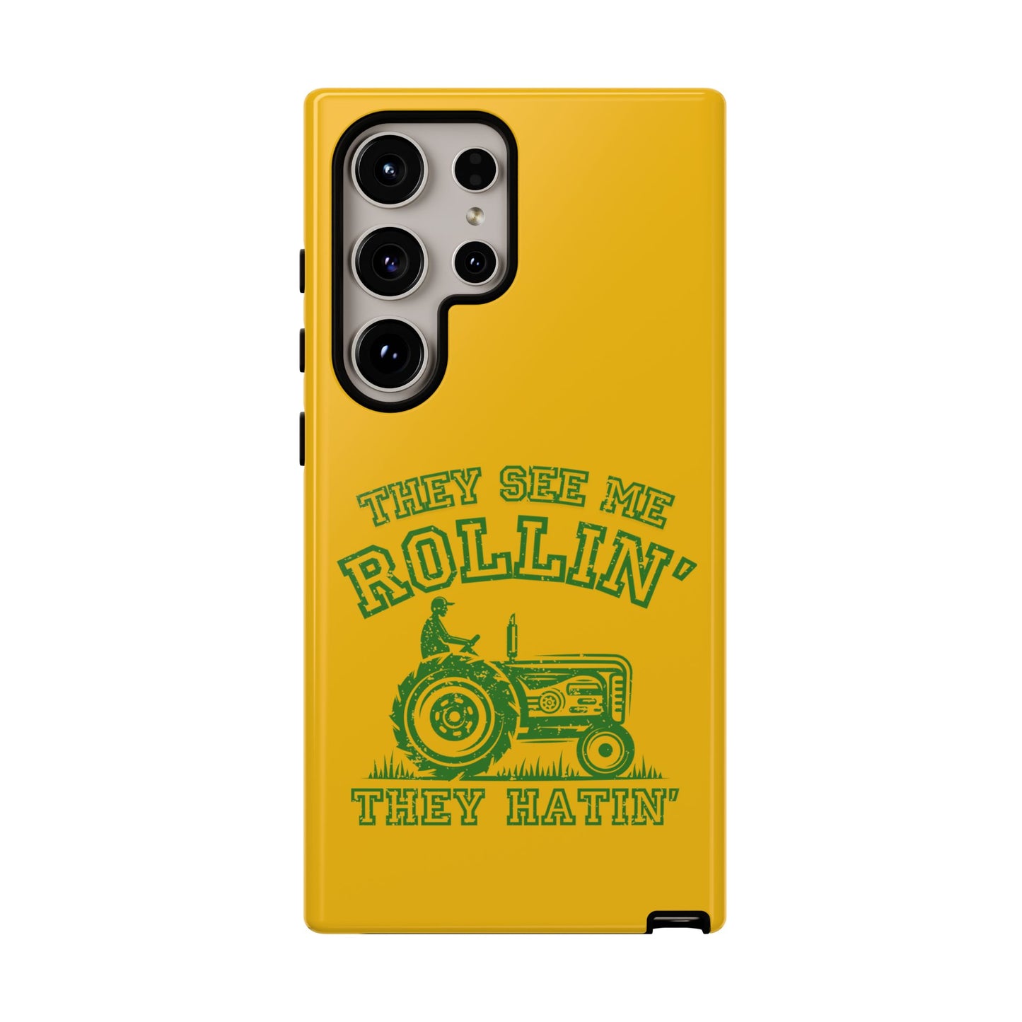 Cell Phone Case | They See Me Rollin They Hatin Tractor | For iPhone, Samsung Galaxy, and Google Pixel