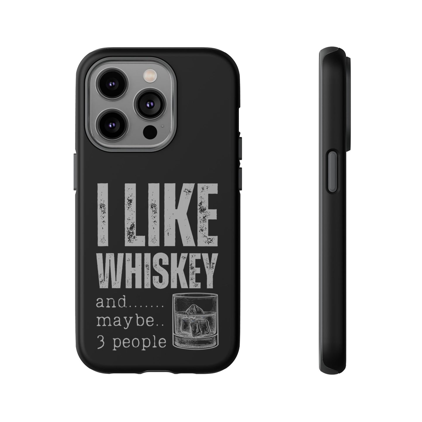 Cell Phone Case | I Like Whiskey | For iPhone, Samsung Galaxy, and Google Pixel
