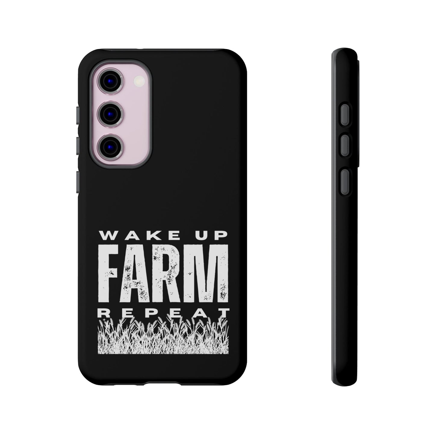 Cell Phone Case | Wake Up Farm Repeat | For iPhone, Samsung Galaxy, and Google Pixel