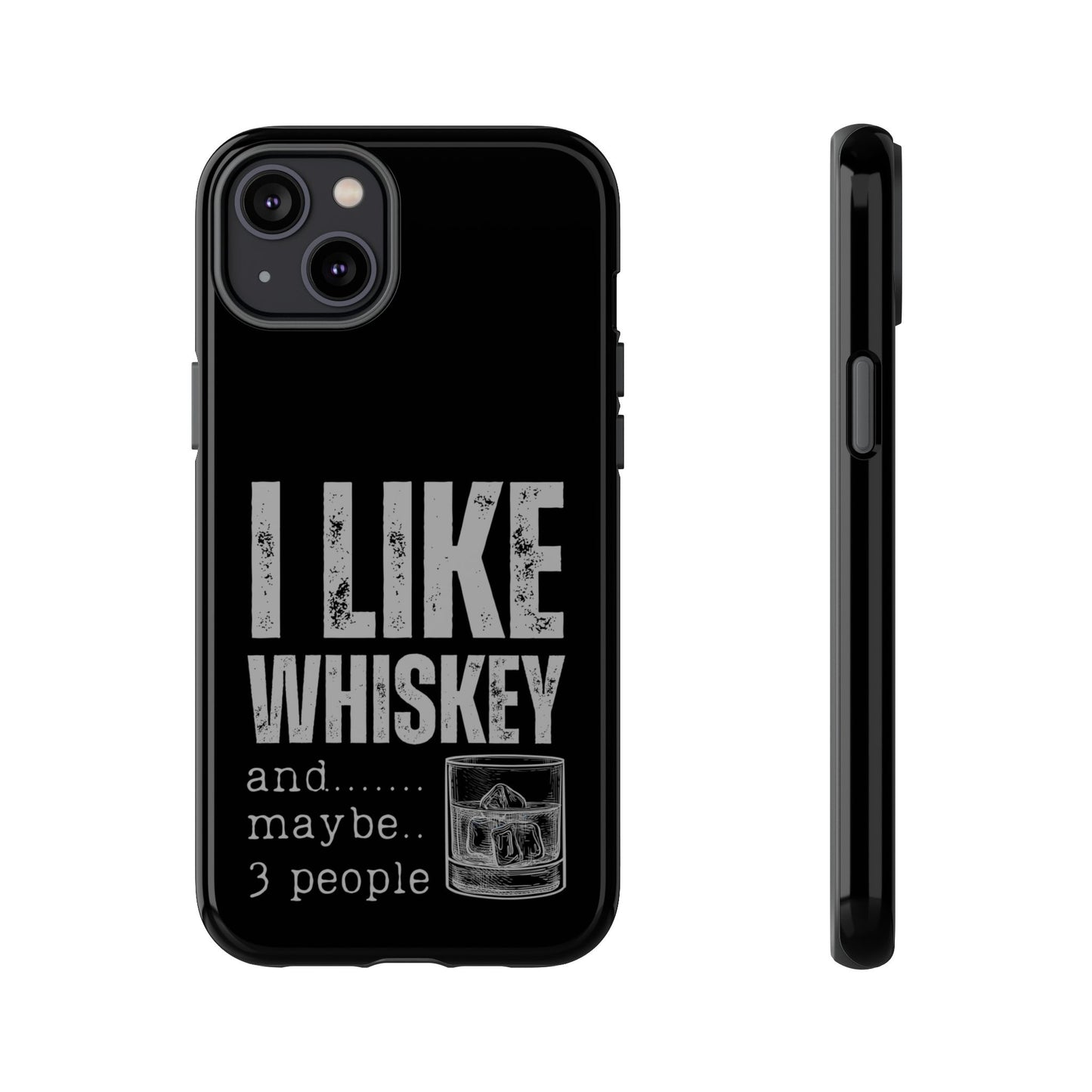 Cell Phone Case | I Like Whiskey | For iPhone, Samsung Galaxy, and Google Pixel