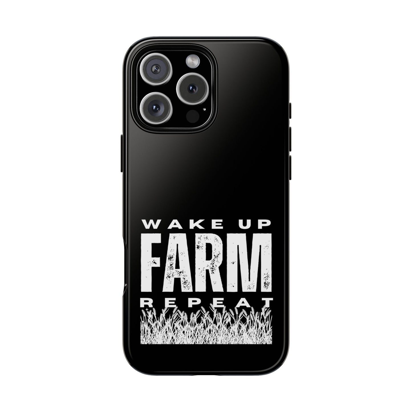 Cell Phone Case | Wake Up Farm Repeat | For iPhone, Samsung Galaxy, and Google Pixel