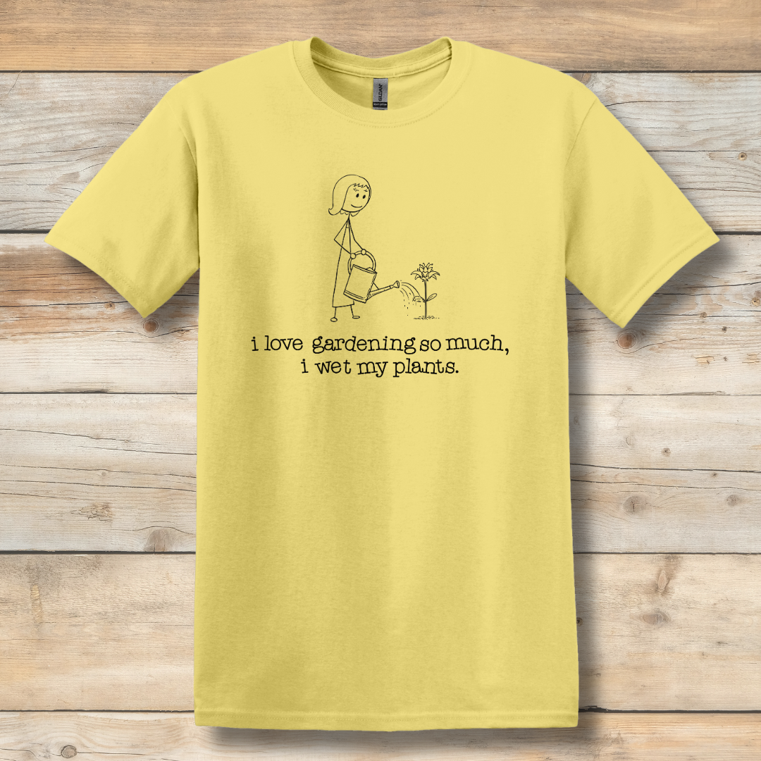 This is image of  I Love Gardening Wet My Plants T-Shirt version 1