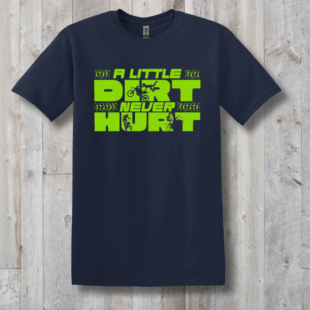 This is image of  A Little Dirt Never Hurt T-Shirt version 4