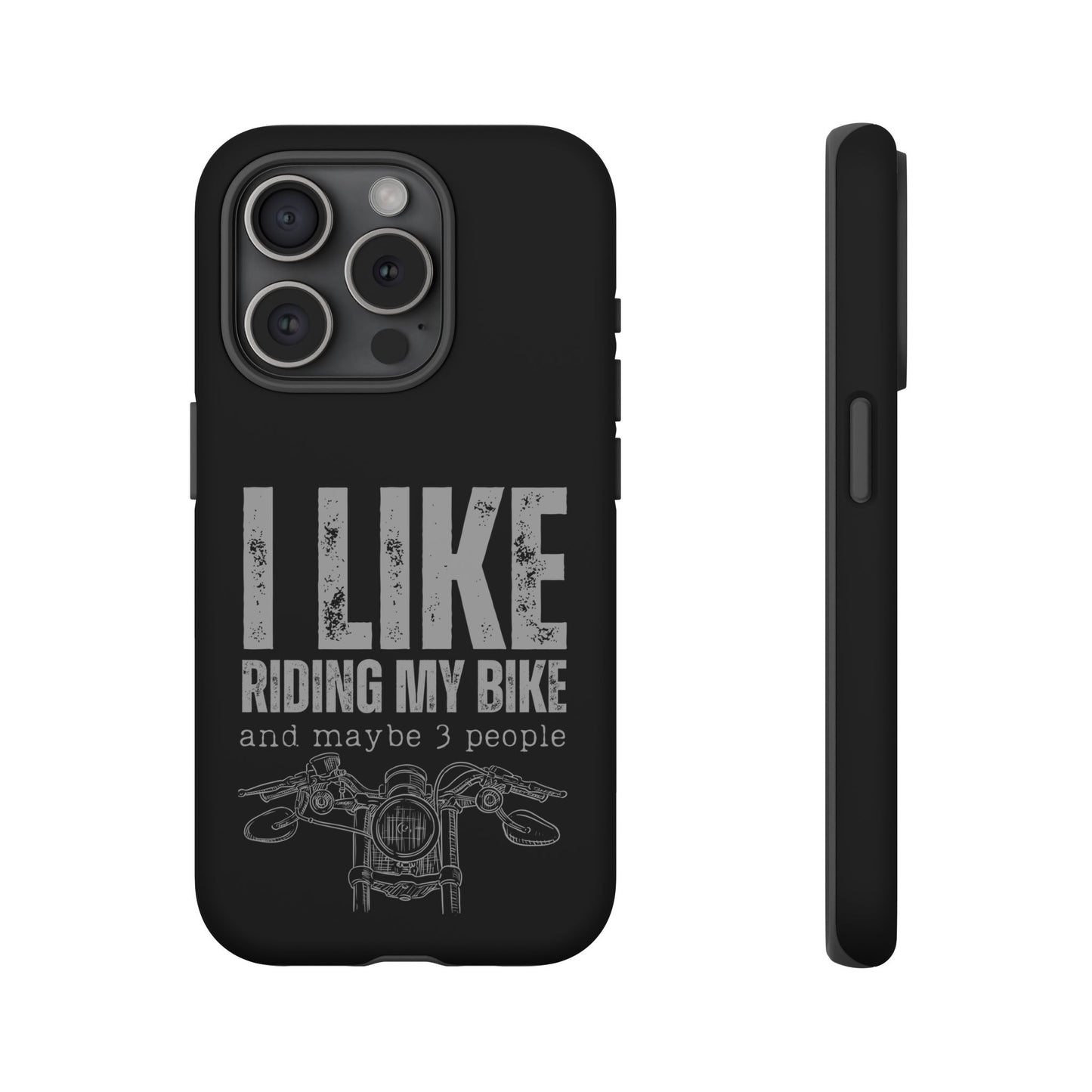 Cell Phone Case | I Like Riding My Bike | For iPhone, Samsung Galaxy, and Google Pixel