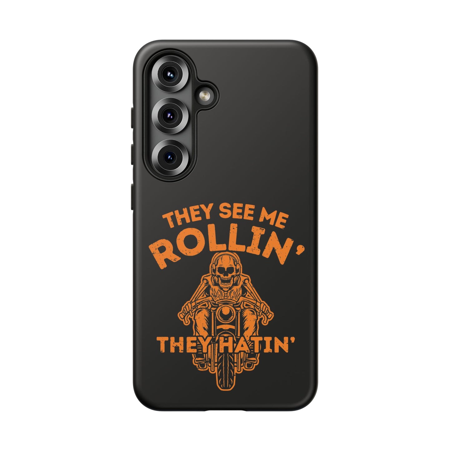 Cell Phone Case | They See Me Rollin They Hatin Motorcycle | For iPhone, Samsung Galaxy, and Google Pixel