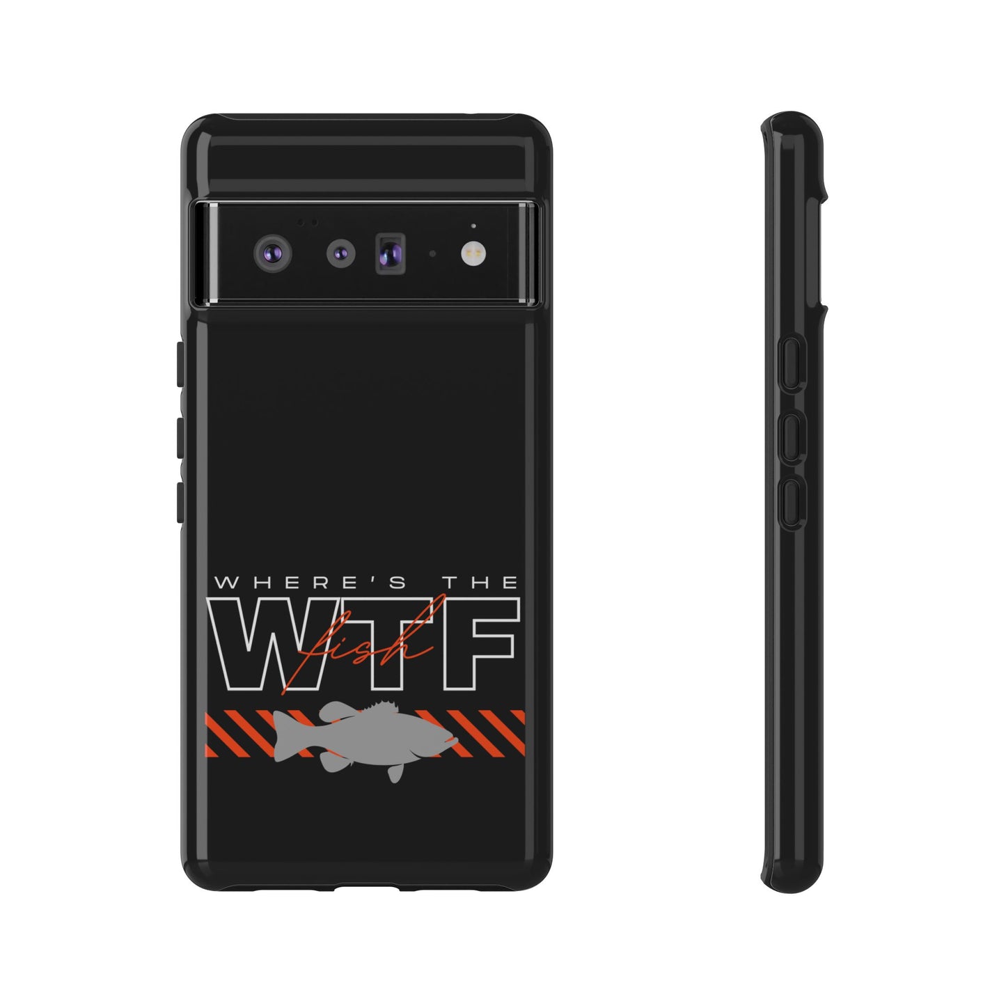 Cell Phone Case | WTF Where's the Fish | For iPhone, Samsung Galaxy, and Google Pixel