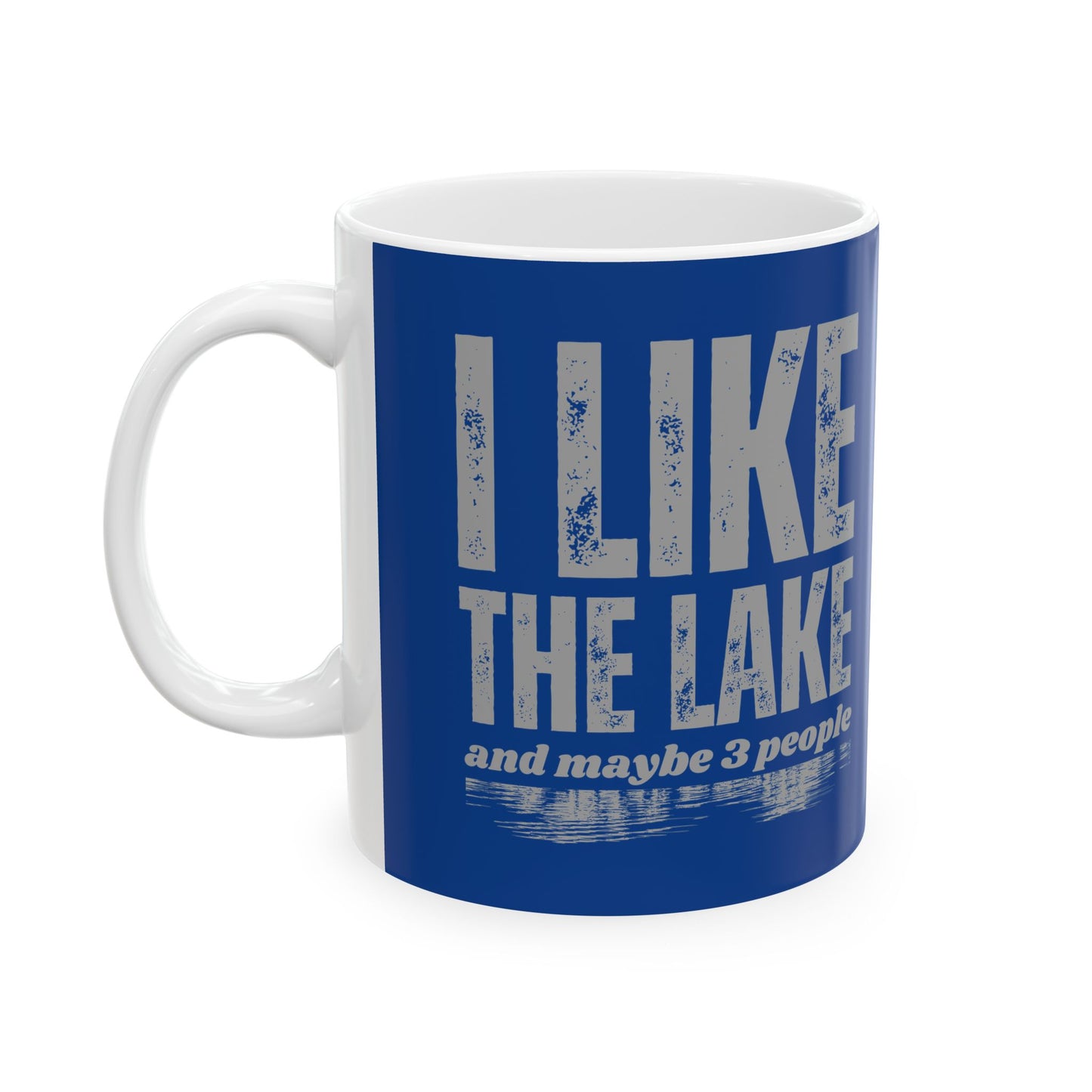 Coffee Mug - I Like the Lake