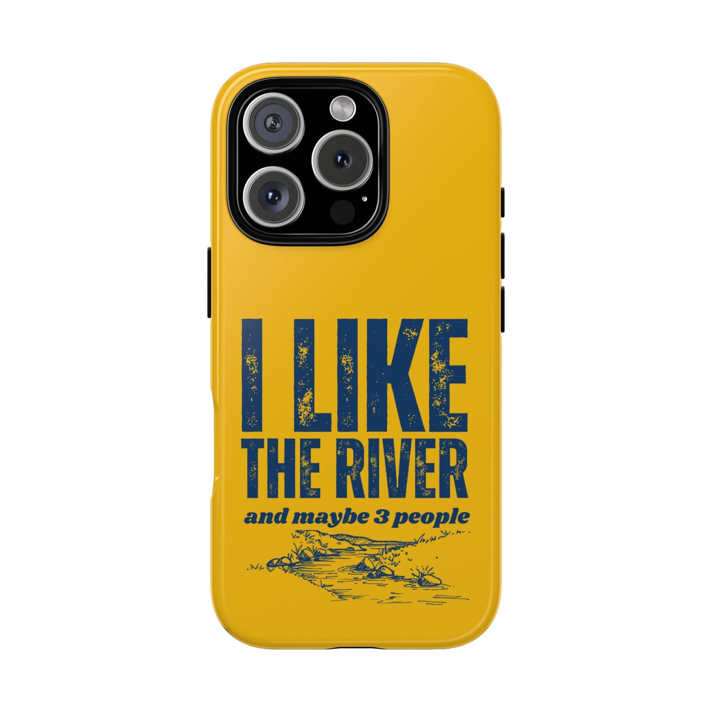 Cell Phone Case | I Like the River | For iPhone, Samsung Galaxy, and Google Pixel