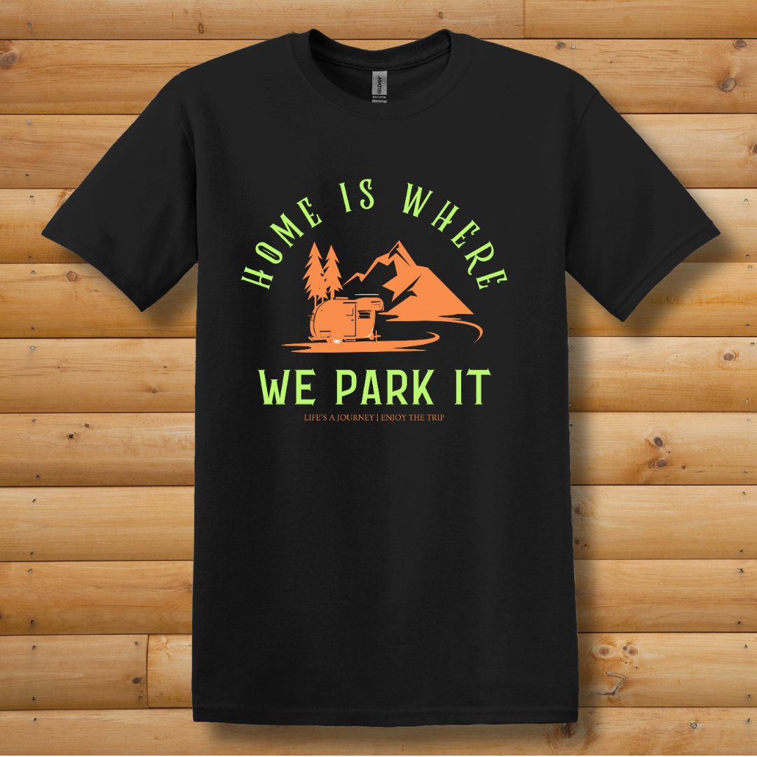 This is image of  Home is Where We Park It T-Shirt version 3