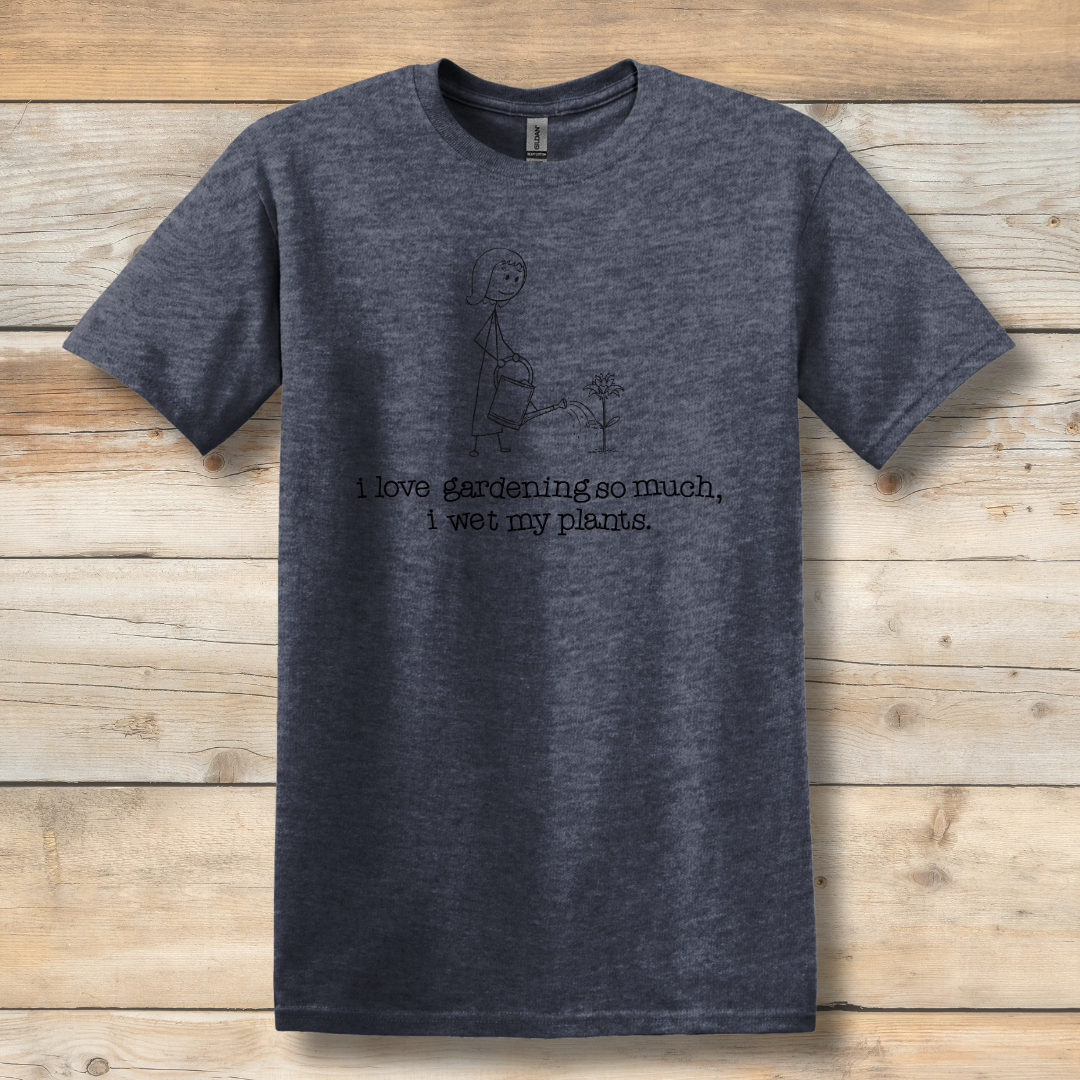 This is image of  I Love Gardening Wet My Plants T-Shirt version 4