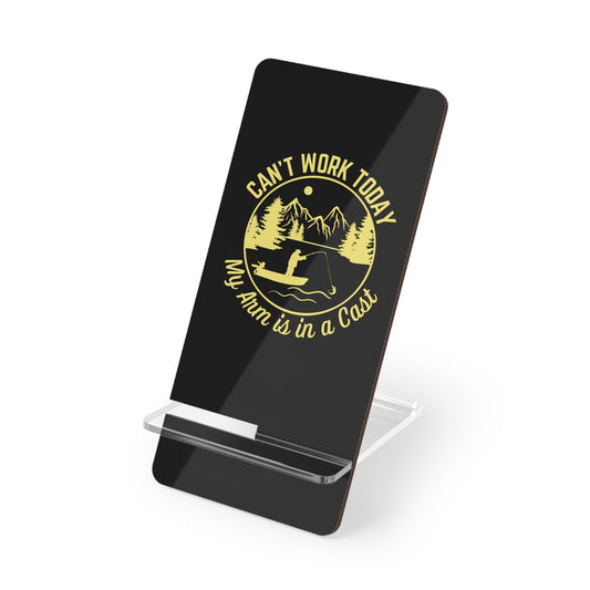 Can't Work Today, Cell Phone Stand for Desk or Nightstand