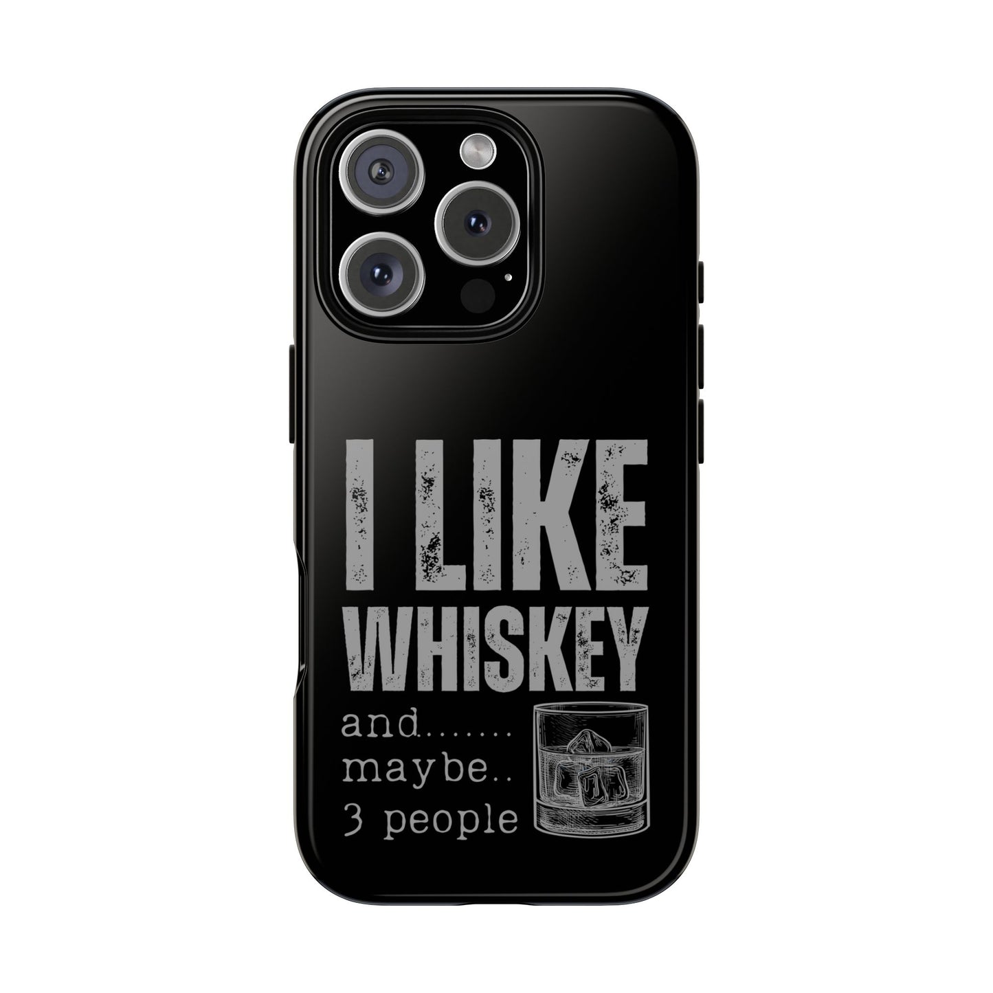 Cell Phone Case | I Like Whiskey | For iPhone, Samsung Galaxy, and Google Pixel