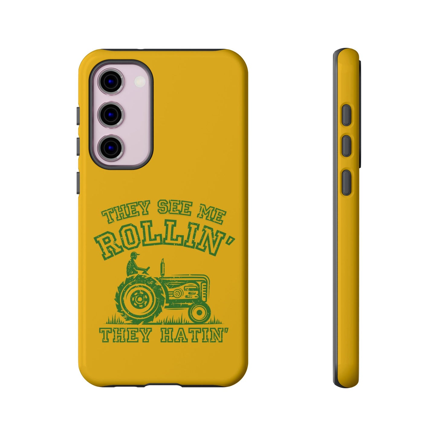 Cell Phone Case | They See Me Rollin They Hatin Tractor | For iPhone, Samsung Galaxy, and Google Pixel