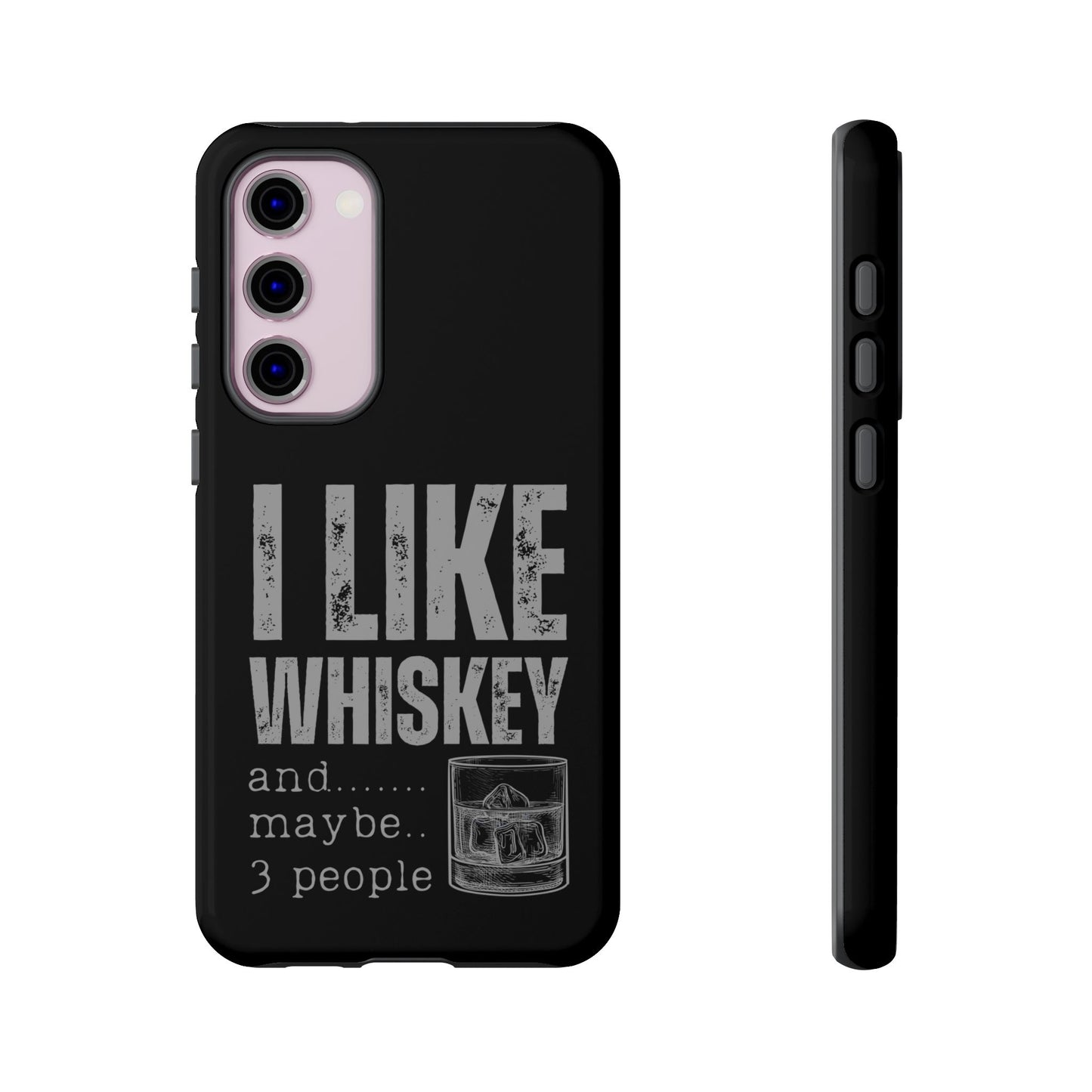Cell Phone Case | I Like Whiskey | For iPhone, Samsung Galaxy, and Google Pixel