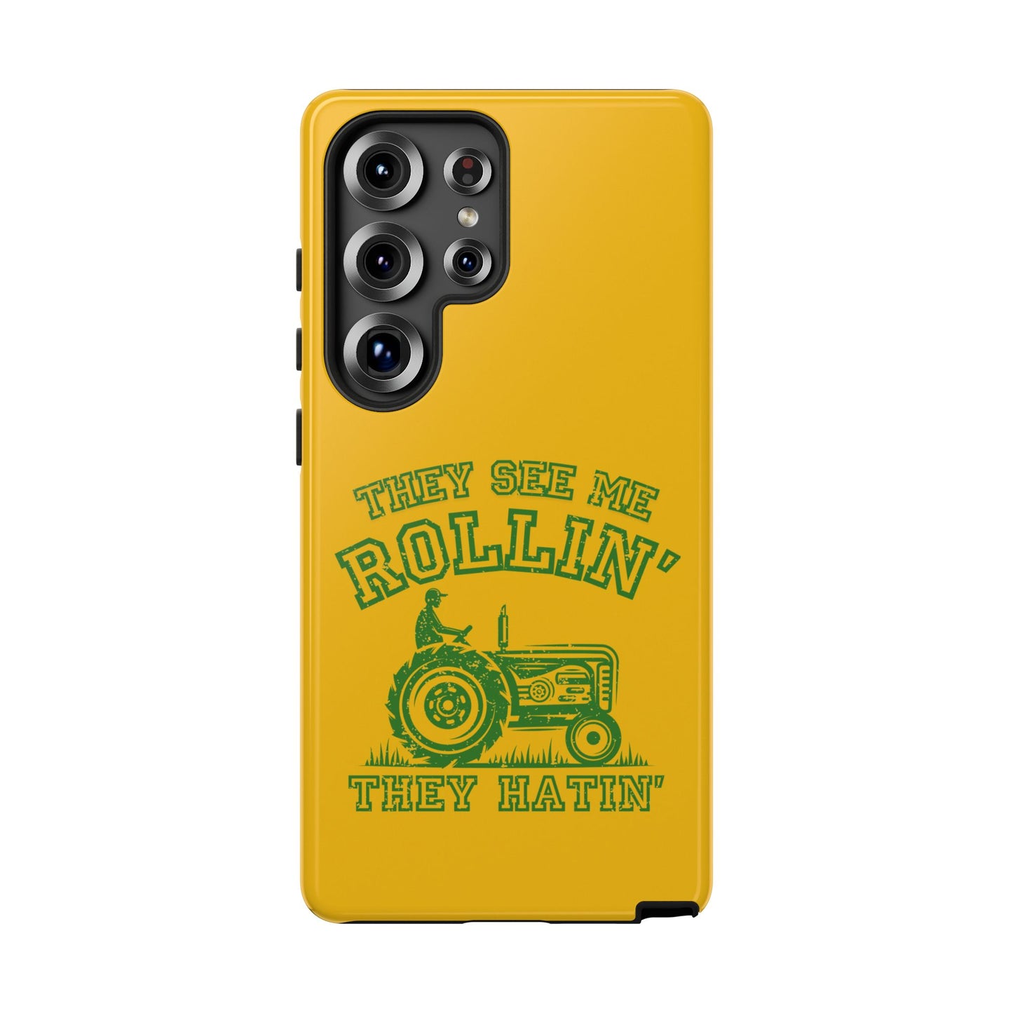 Cell Phone Case | They See Me Rollin They Hatin Tractor | For iPhone, Samsung Galaxy, and Google Pixel