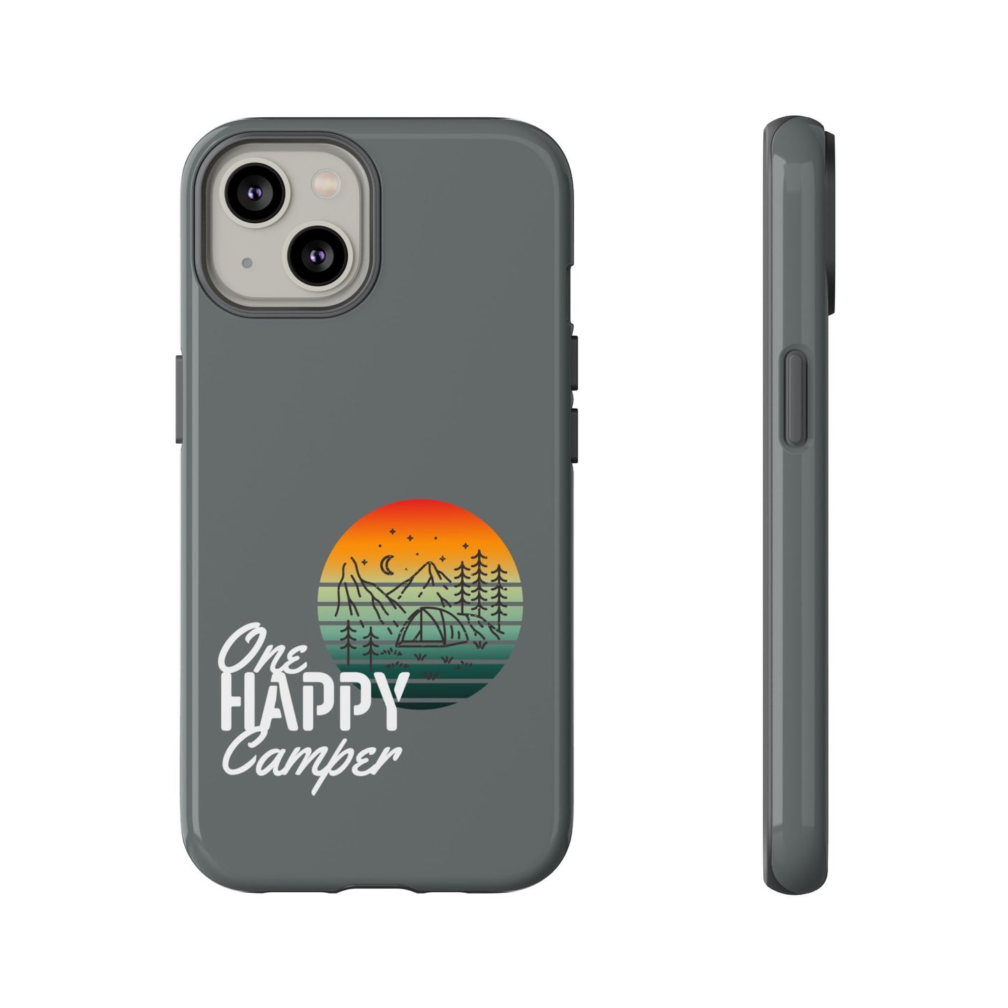 Cell Phone Case | One Happy Camper | For iPhone, Samsung Galaxy, and Google Pixel