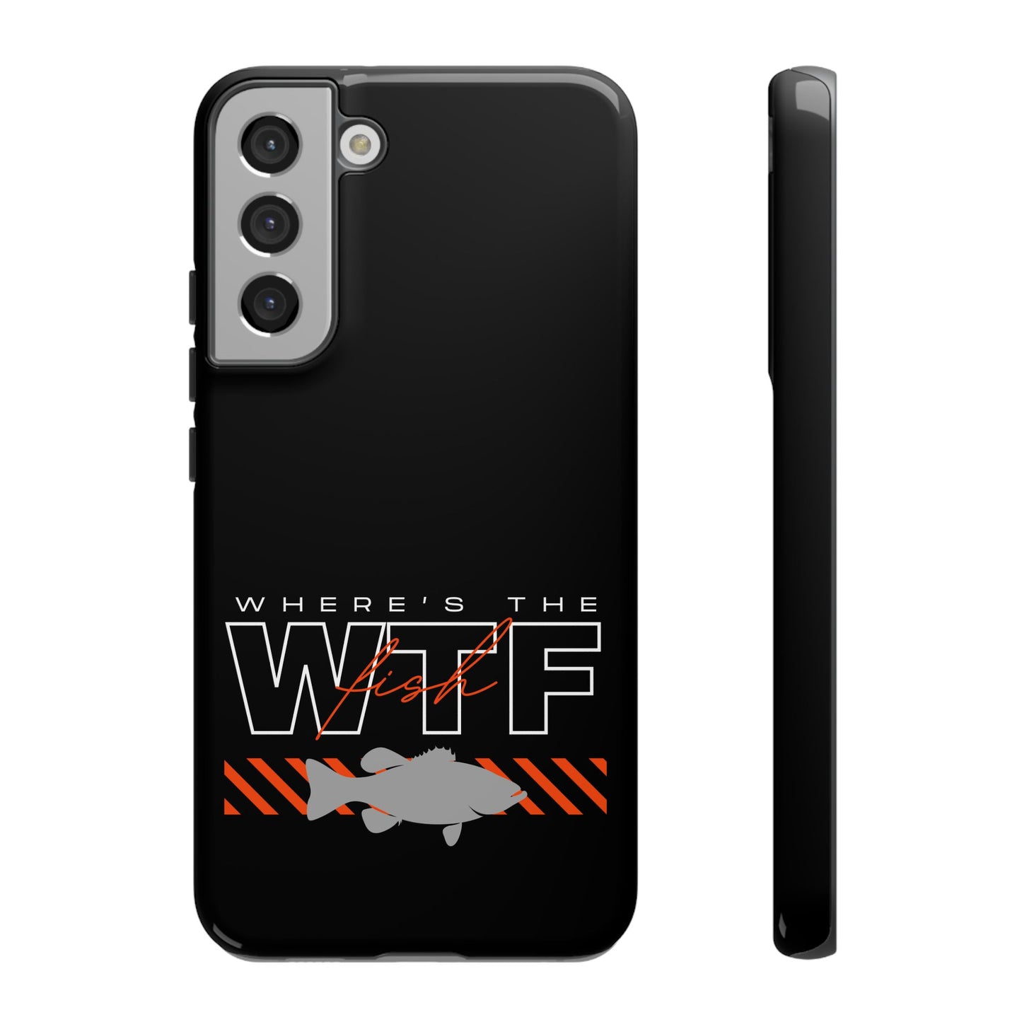 Cell Phone Case | WTF Where's the Fish | For iPhone, Samsung Galaxy, and Google Pixel