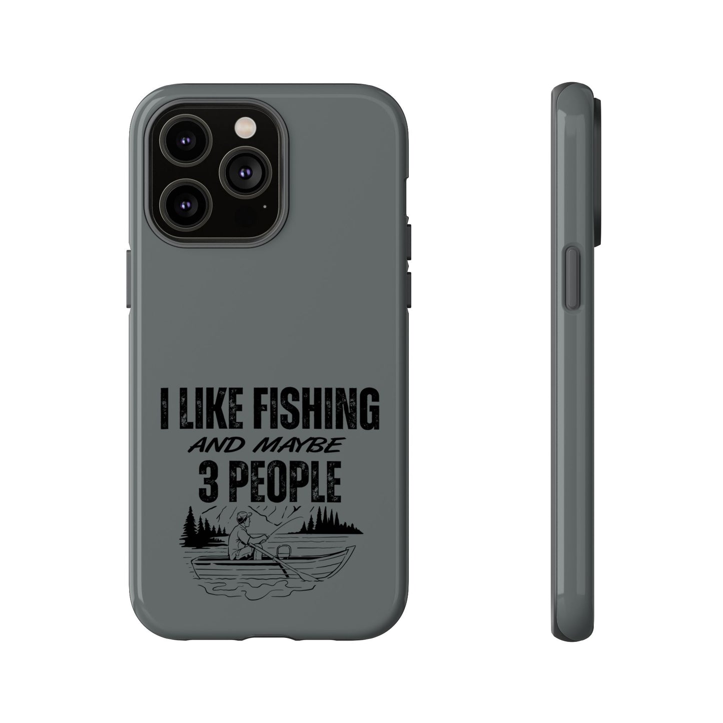Cell Phone Case | I Like Fishing | For iPhone, Samsung Galaxy, and Google Pixel