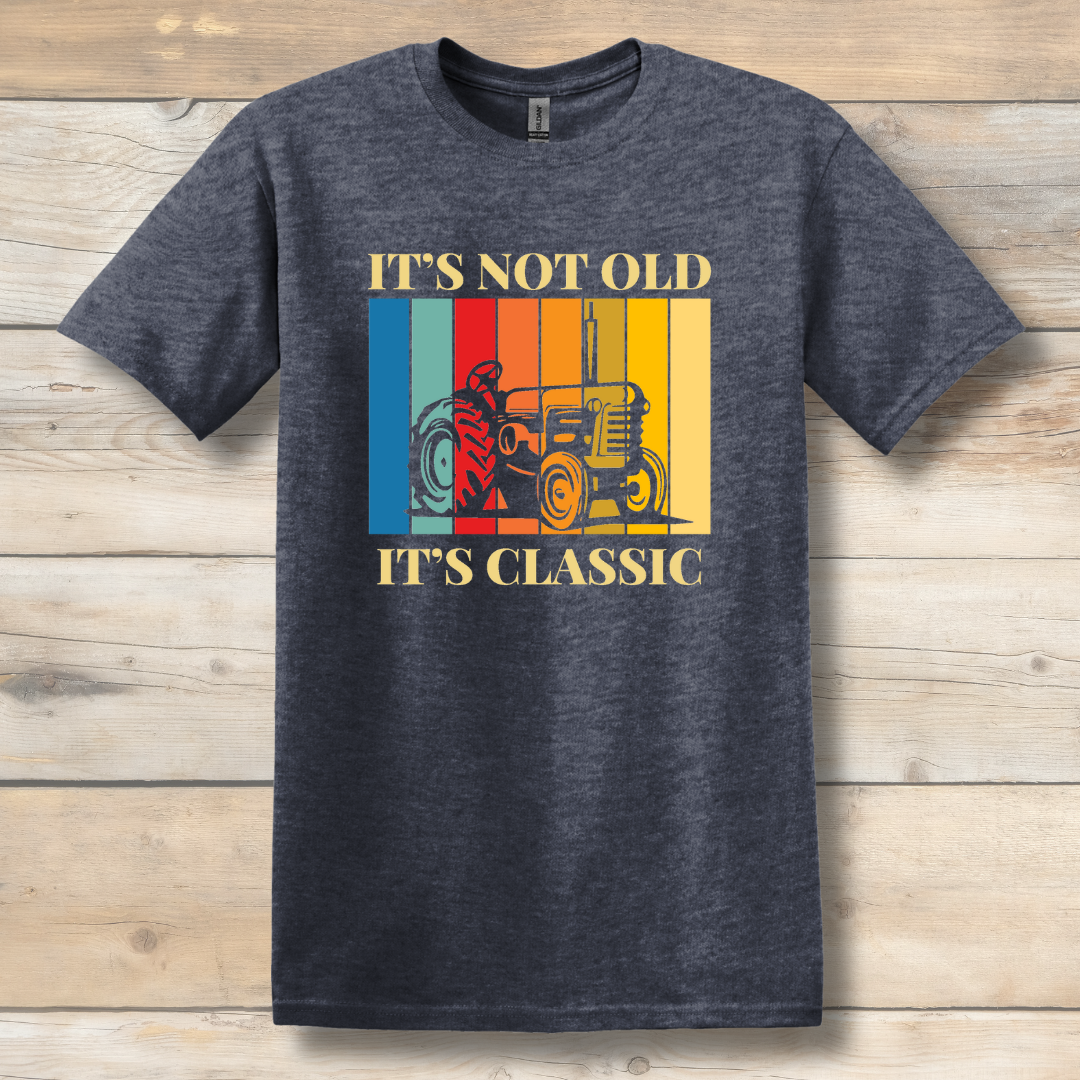This is image of  It's Not Old It's Classic T-Shirt version 6