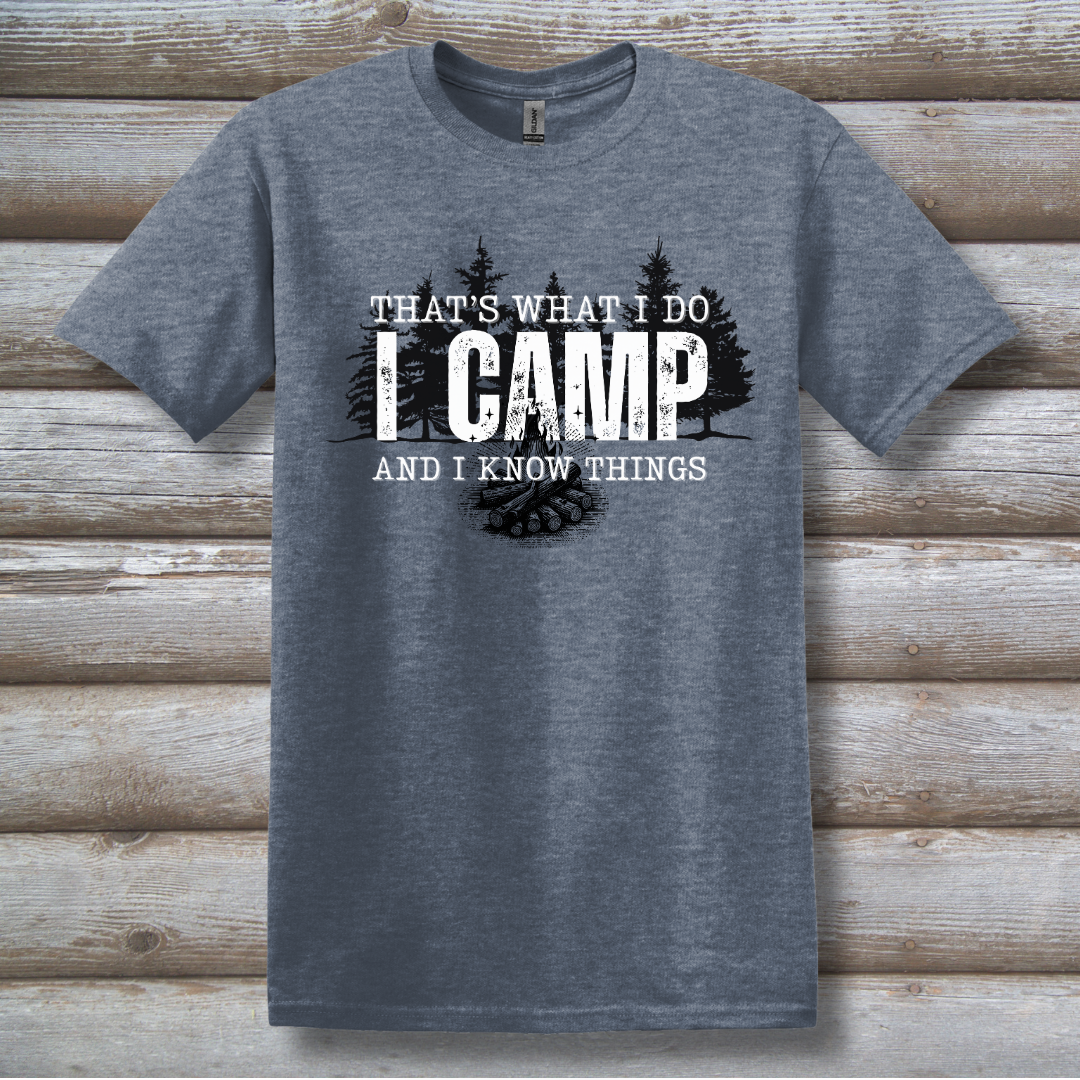 That's What I Do, I Camp T-Shirt