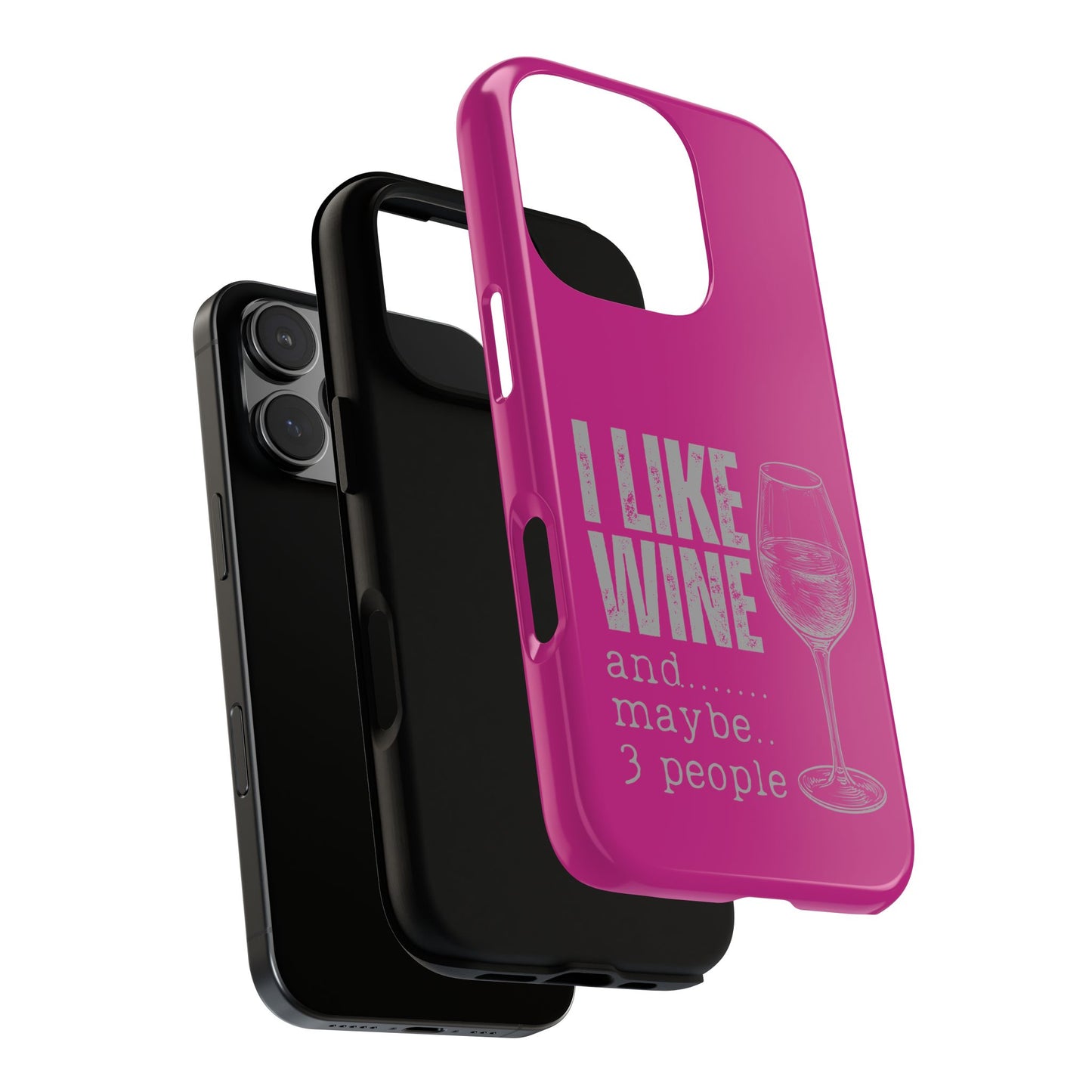 Cell Phone Case | I Like Wine | For iPhone, Samsung Galaxy, and Google Pixel