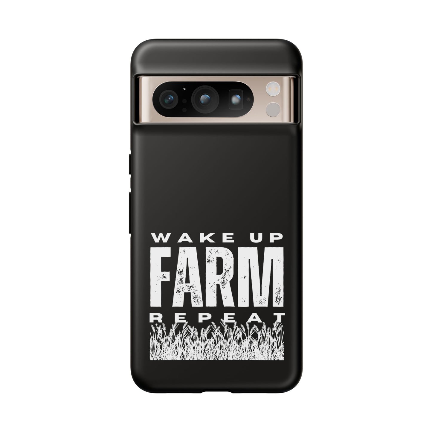 Cell Phone Case | Wake Up Farm Repeat | For iPhone, Samsung Galaxy, and Google Pixel