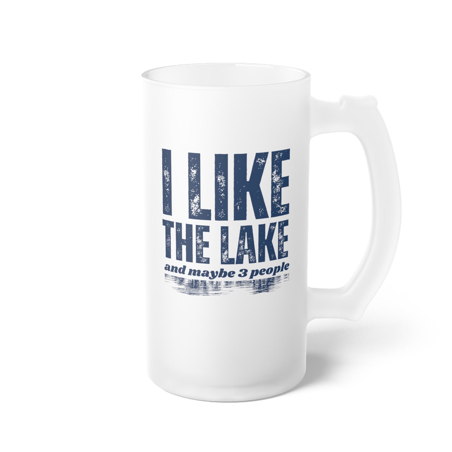 Frosted Glass Beer Mug - I Like the Lake