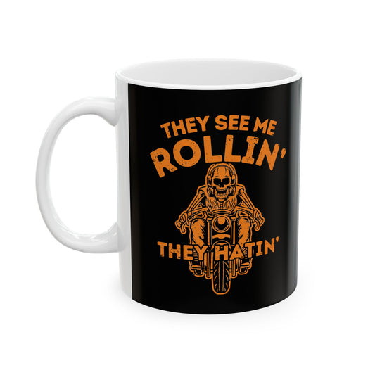 Coffee Mug - They See Me Rollin They Hatin Motorcycle
