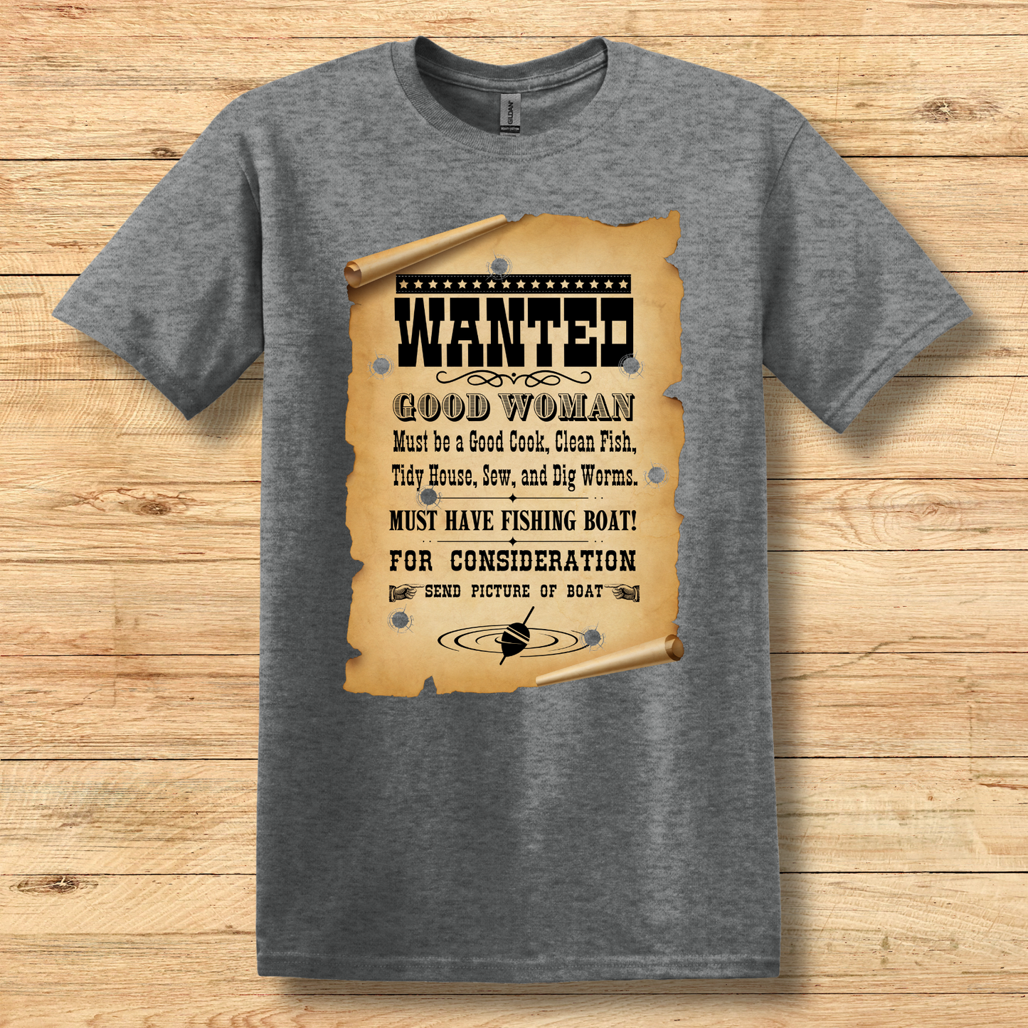 Wanted Good Woman T-Shirt | Funny Fishing Shirt