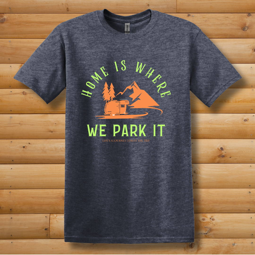 This is image of  Home is Where We Park It T-Shirt version 5