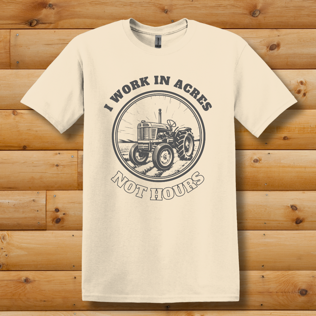 This is image of  I Work in Acres T-Shirt version 4
