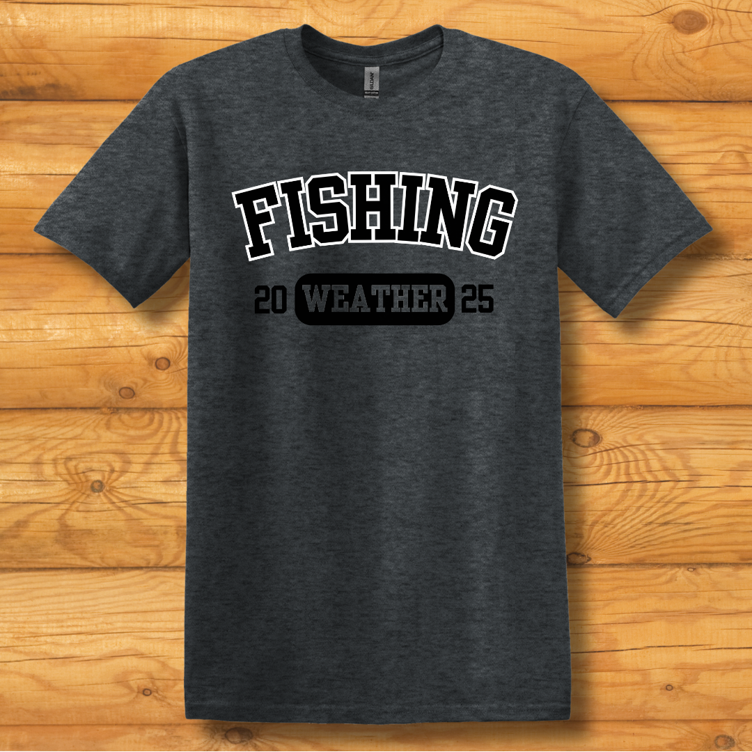 Fishing Weather T-Shirt