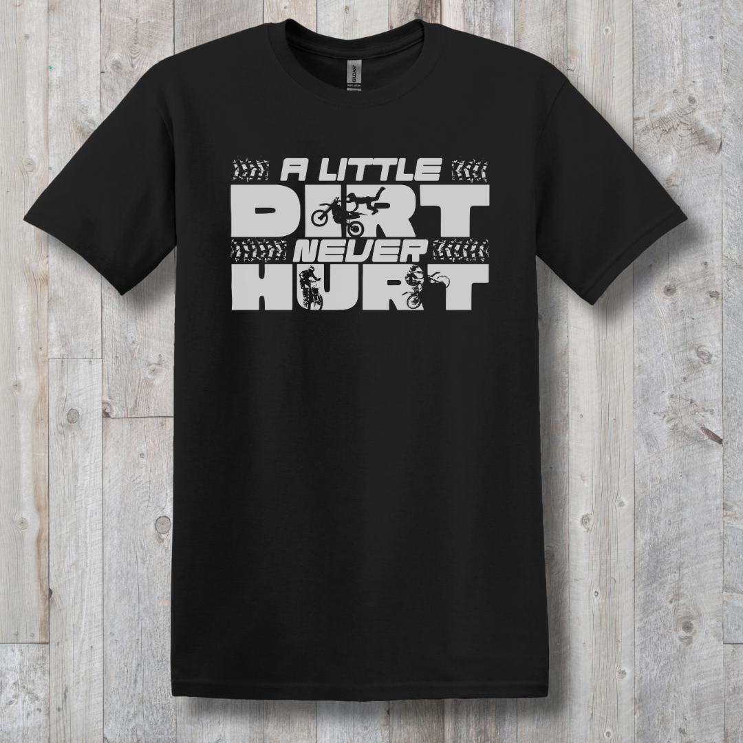 This is image of  A Little Dirt Never Hurt T-Shirt version 1