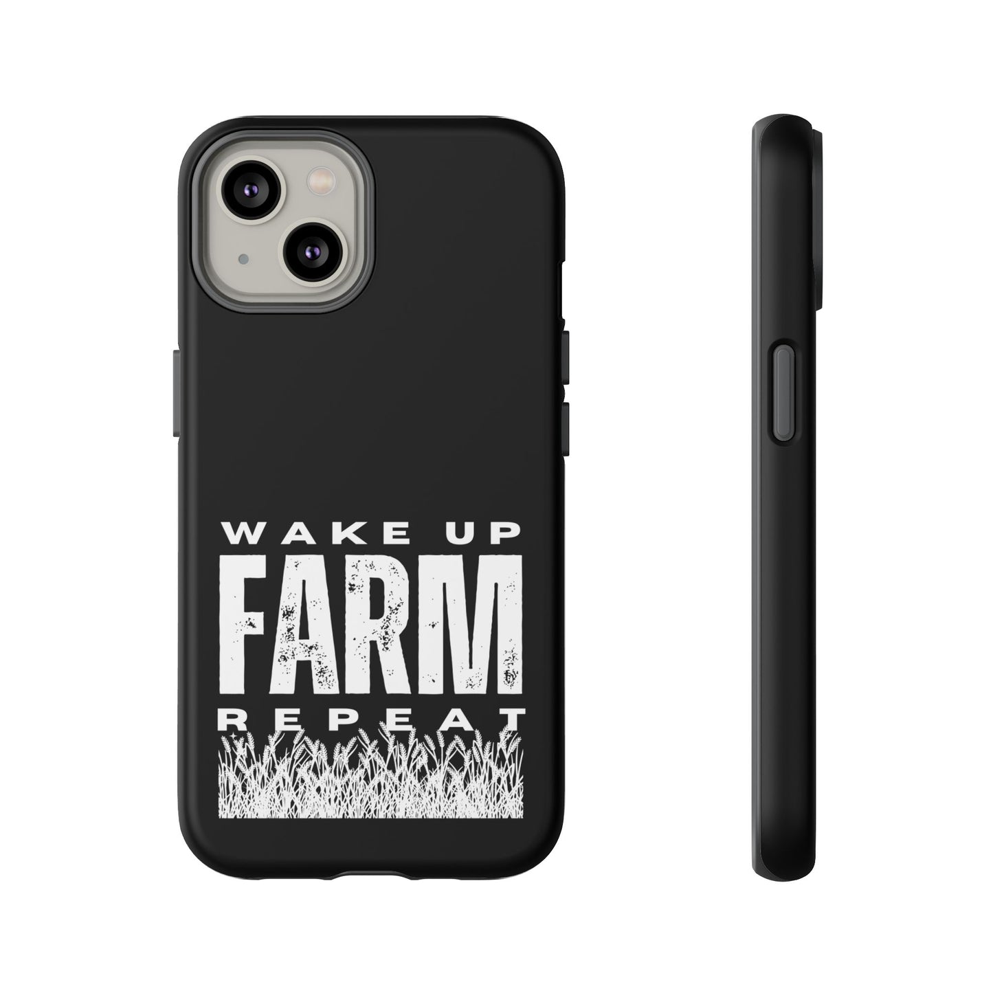 Cell Phone Case | Wake Up Farm Repeat | For iPhone, Samsung Galaxy, and Google Pixel