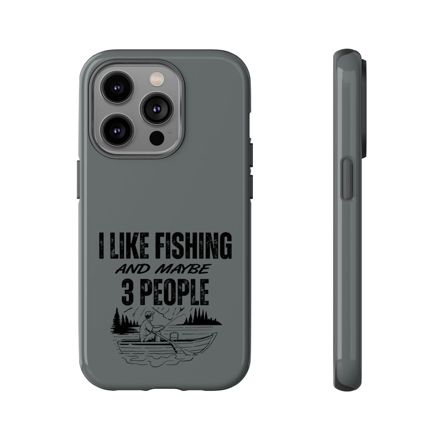 Cell Phone Case | I Like Fishing | For iPhone, Samsung Galaxy, and Google Pixel
