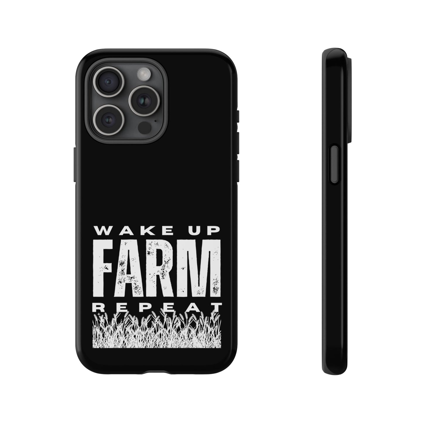 Cell Phone Case | Wake Up Farm Repeat | For iPhone, Samsung Galaxy, and Google Pixel
