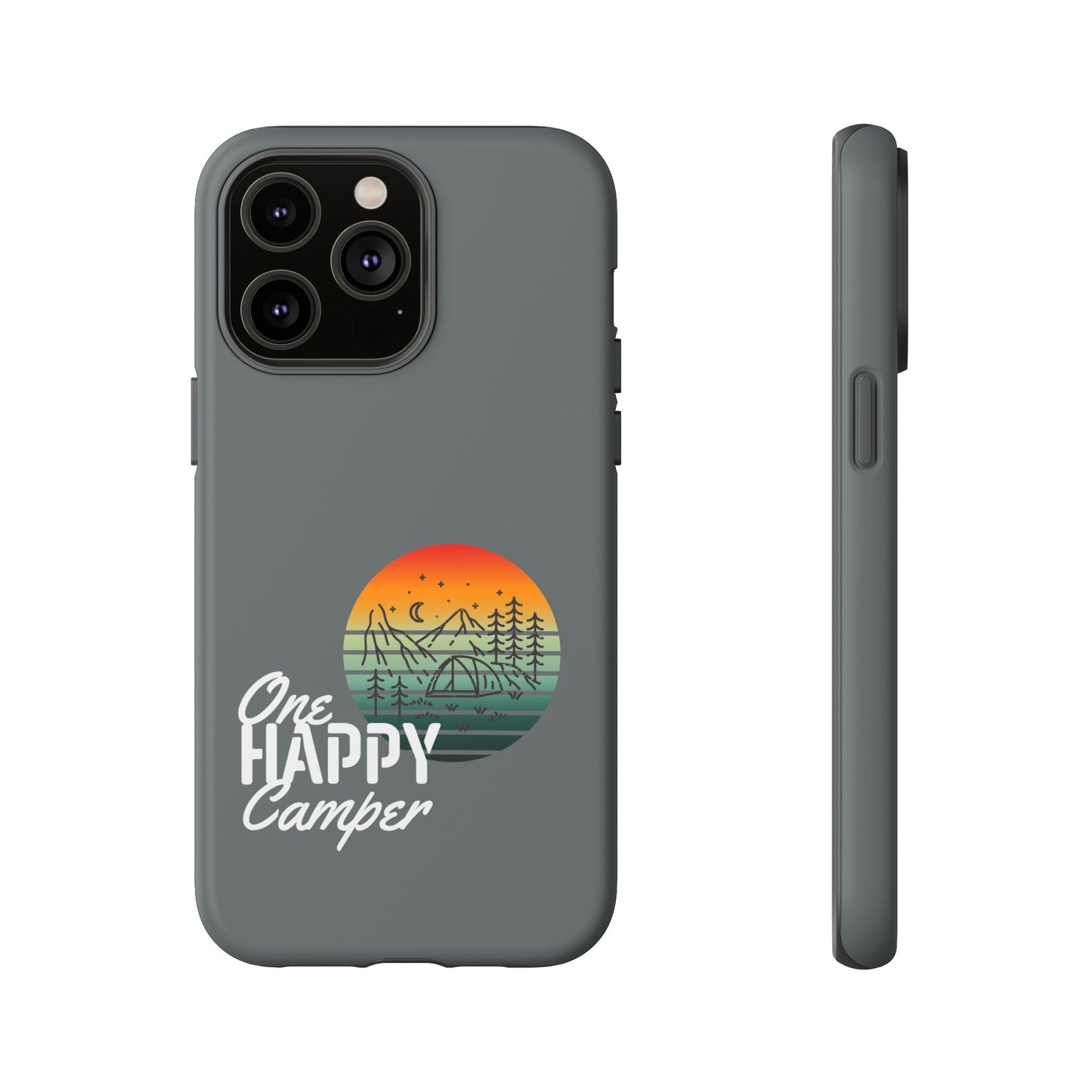 Cell Phone Case | One Happy Camper | For iPhone, Samsung Galaxy, and Google Pixel