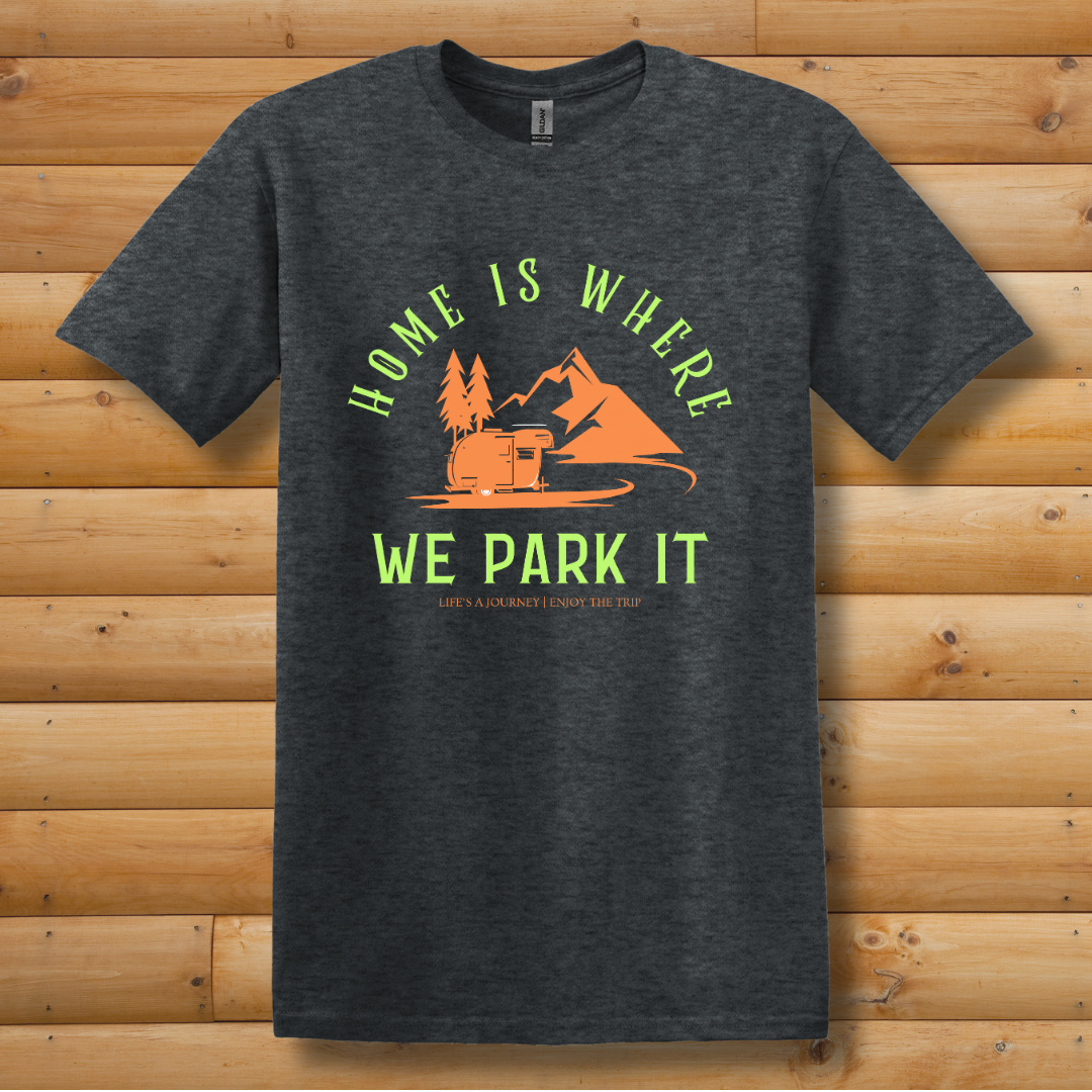 This is image of  Home is Where We Park It T-Shirt version 6